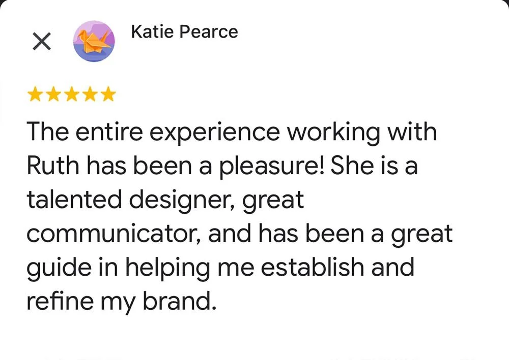 Five-star review praising a designer named Ruth for her talent, communication skills, and guidance in brand development. The review is written by Katie Pearce.