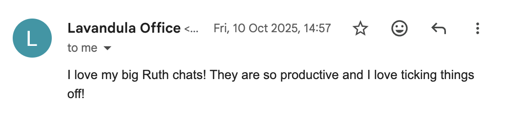 A screenshot of an email from the Lavandula Farms Office stating that they love chatting with Ruth from Rule Design as their chats are so productive and they love to tick things off.