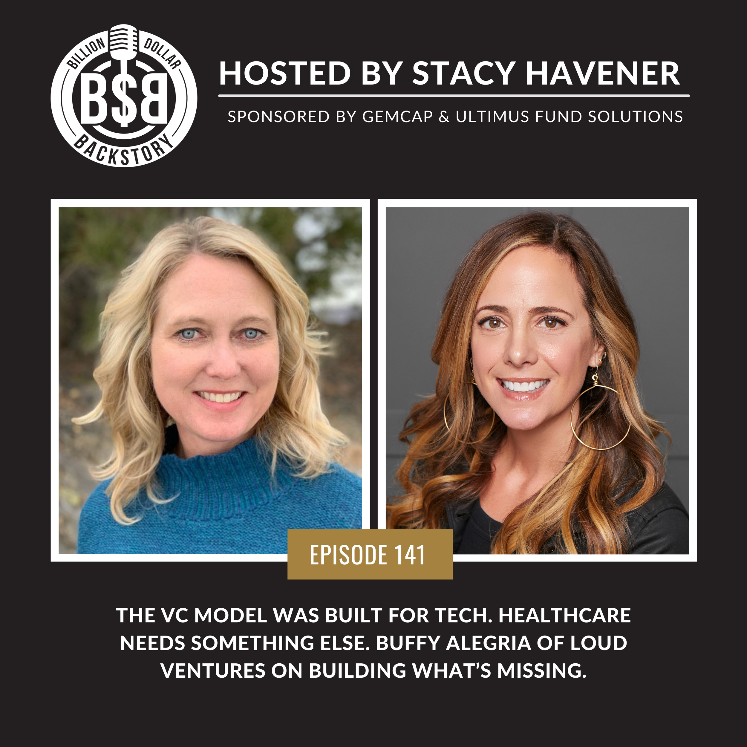 Episode 141:&nbsp;The VC Model Was Built for Tech. Healthcare Needs Something Else. Buffy Alegria of Loud Ventures on building what’s missing.