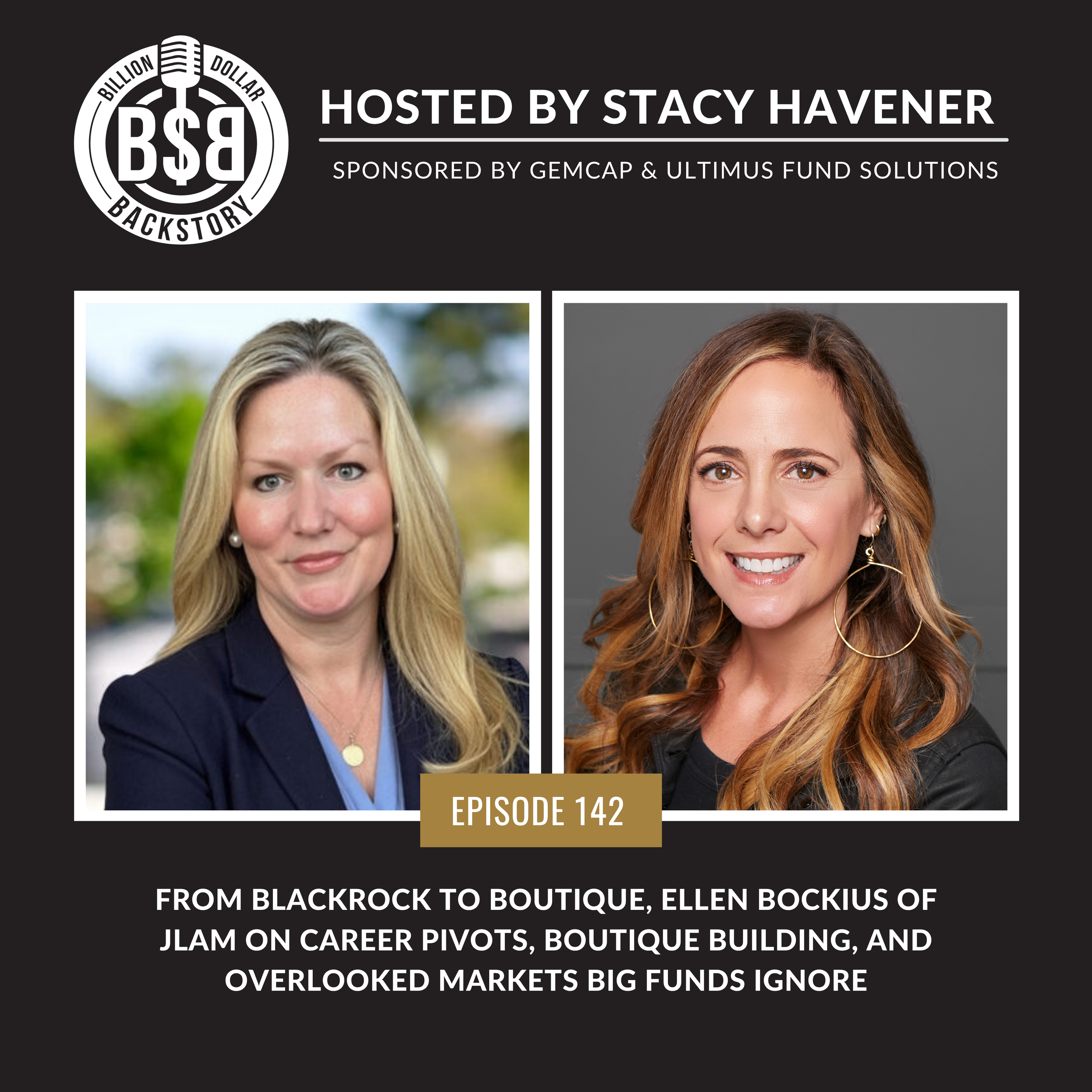 Episode 142: From BlackRock to Boutique, Ellen Bockius of JLAM on Career Pivots, Boutique Building, and Overlooked Markets Big Funds Ignore