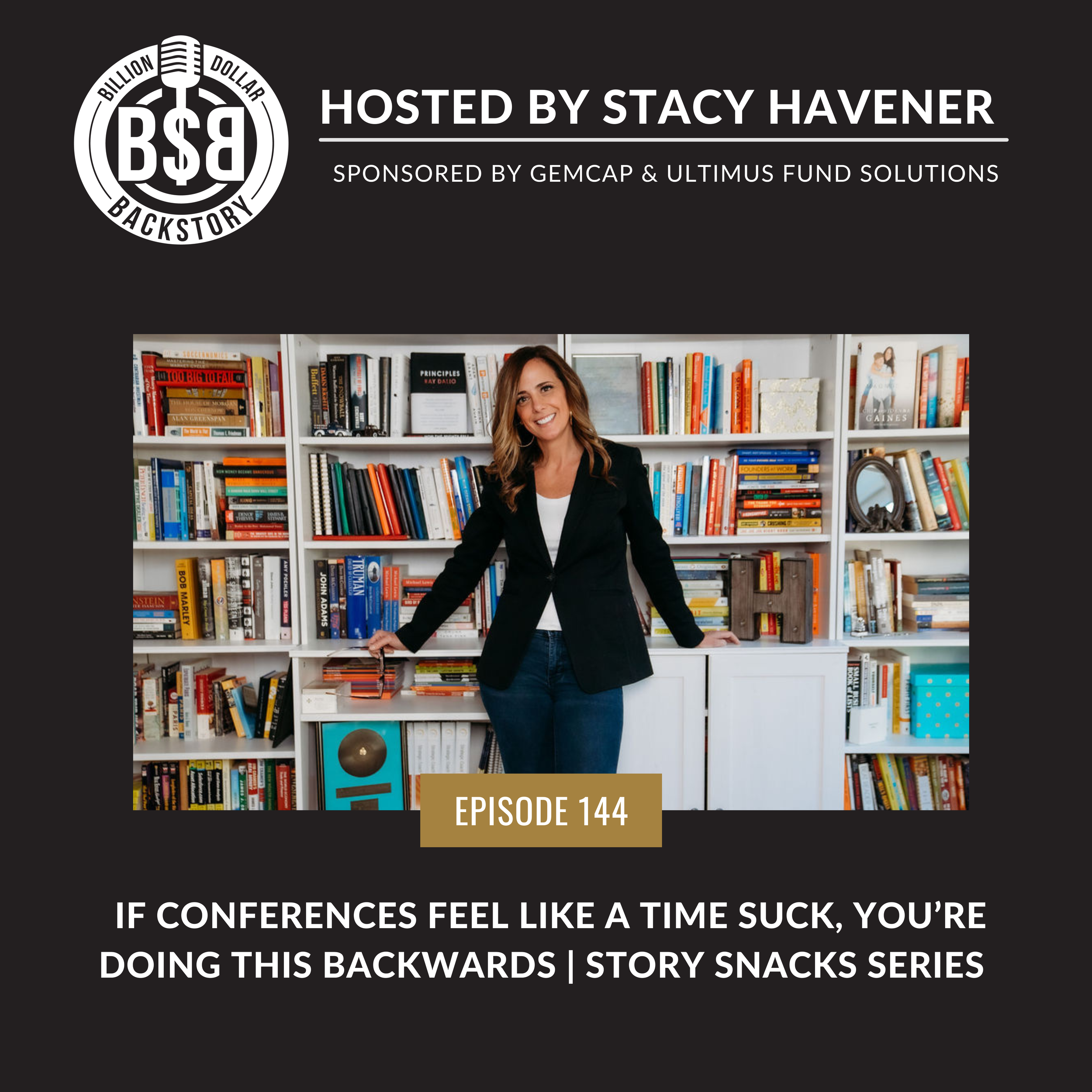 Episode 144: If Conferences Feel Like a Time Suck, You’re Doing This Backwards | Story Snacks Series 