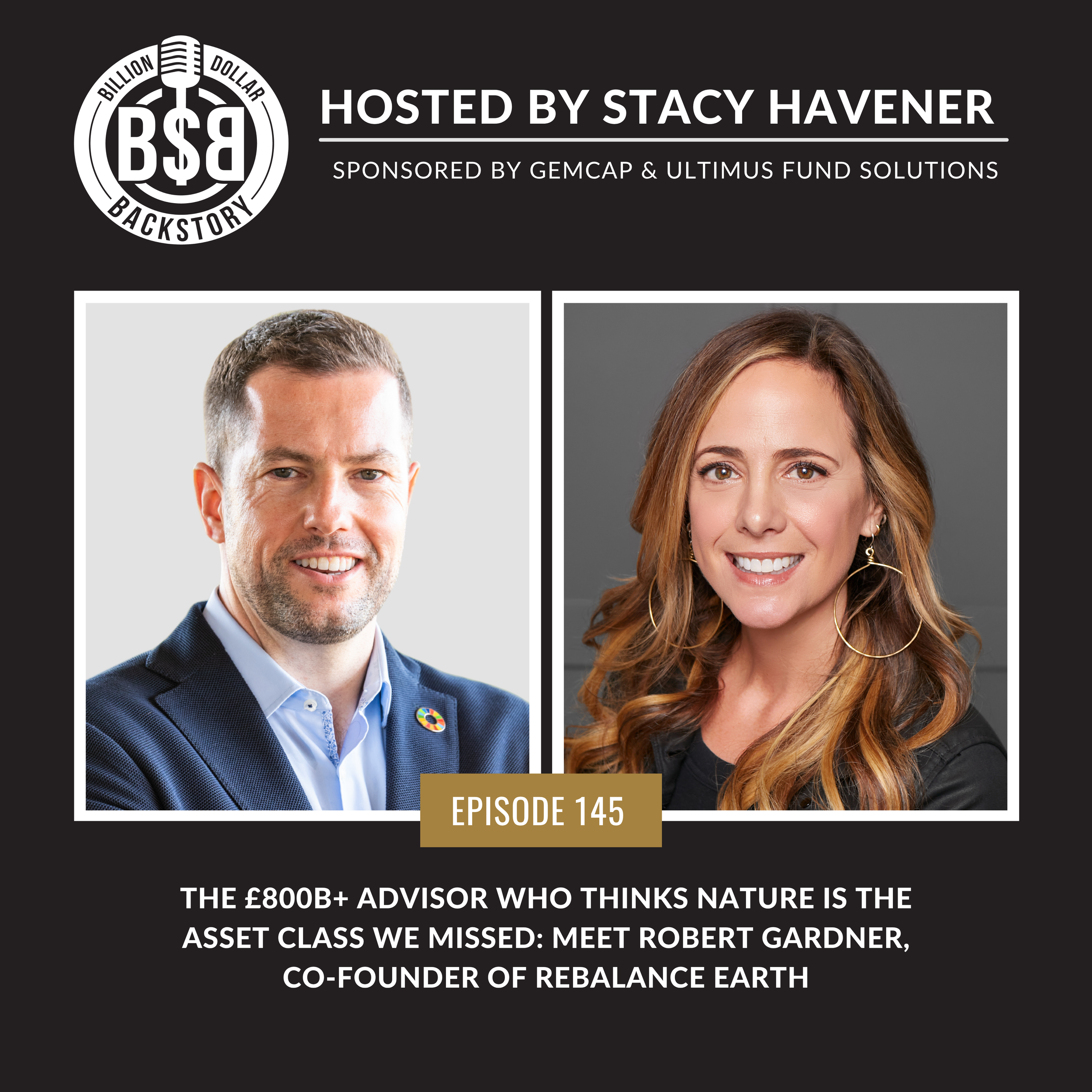 Episode 145: The £800B+ Advisor Who Thinks Nature Is the Asset Class We Missed: Meet Robert Gardner, Co-Founder of Rebalance Earth