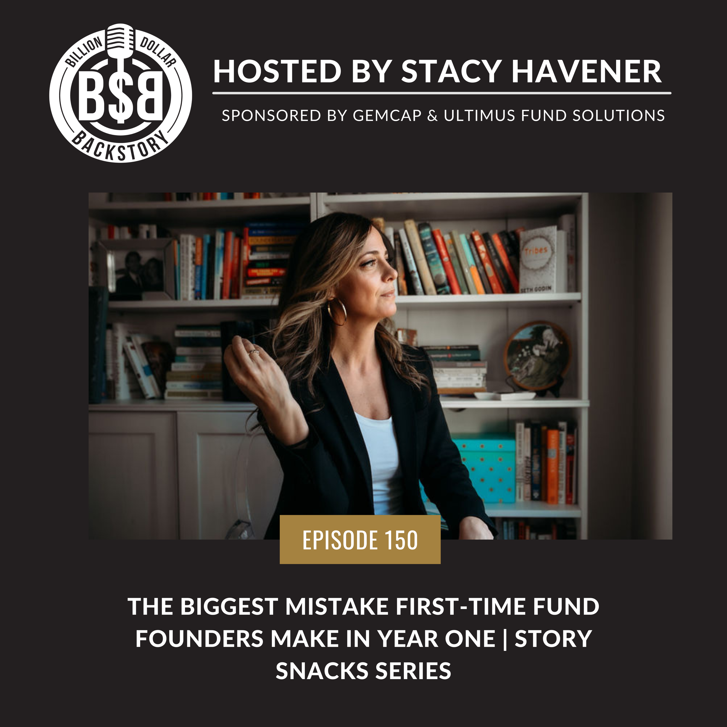 Episode 150: The Biggest Mistake First-Time Fund Founders Make in Year One | Story Snacks Series