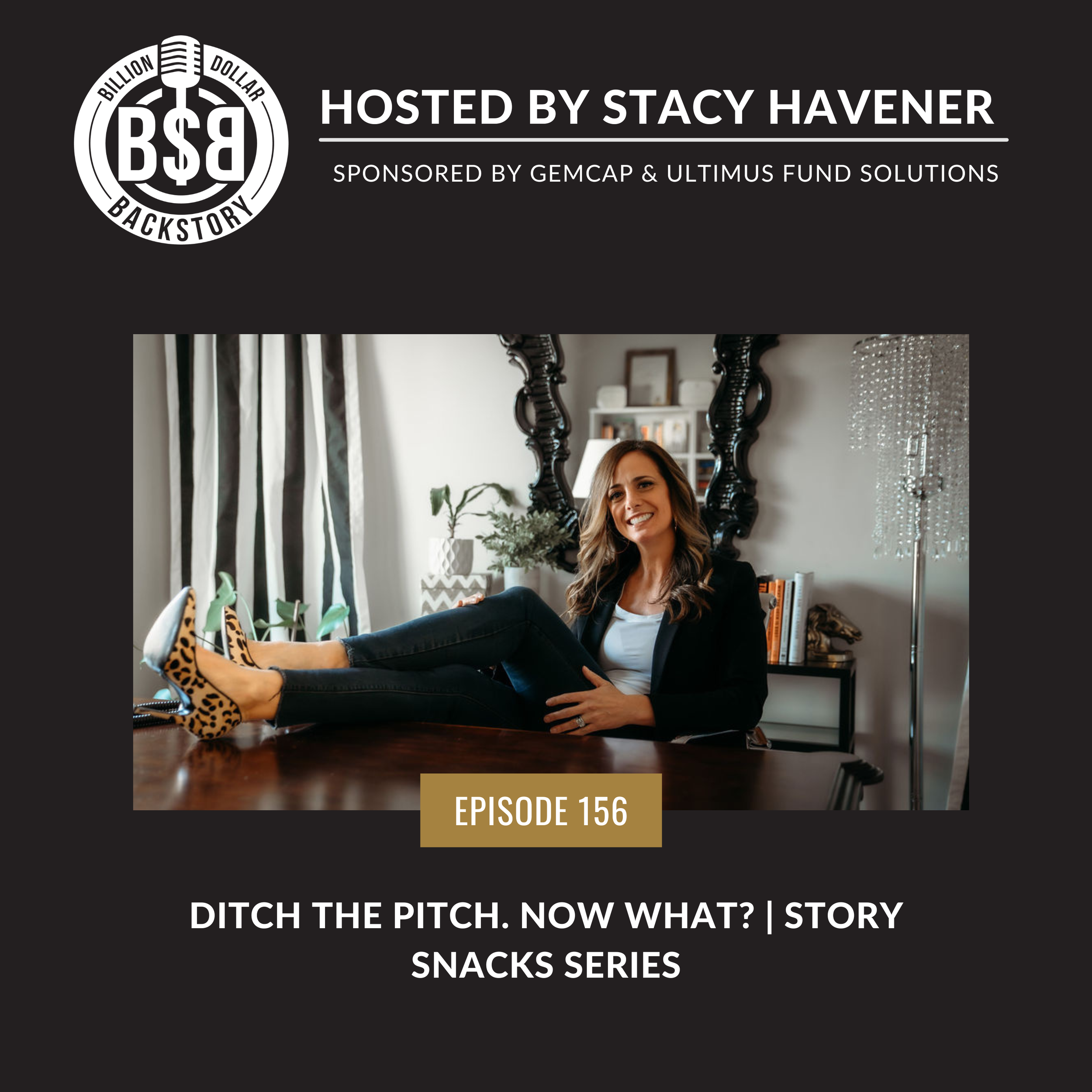 Episode 156: Ditch the Pitch. Now What? | Story Snacks Series