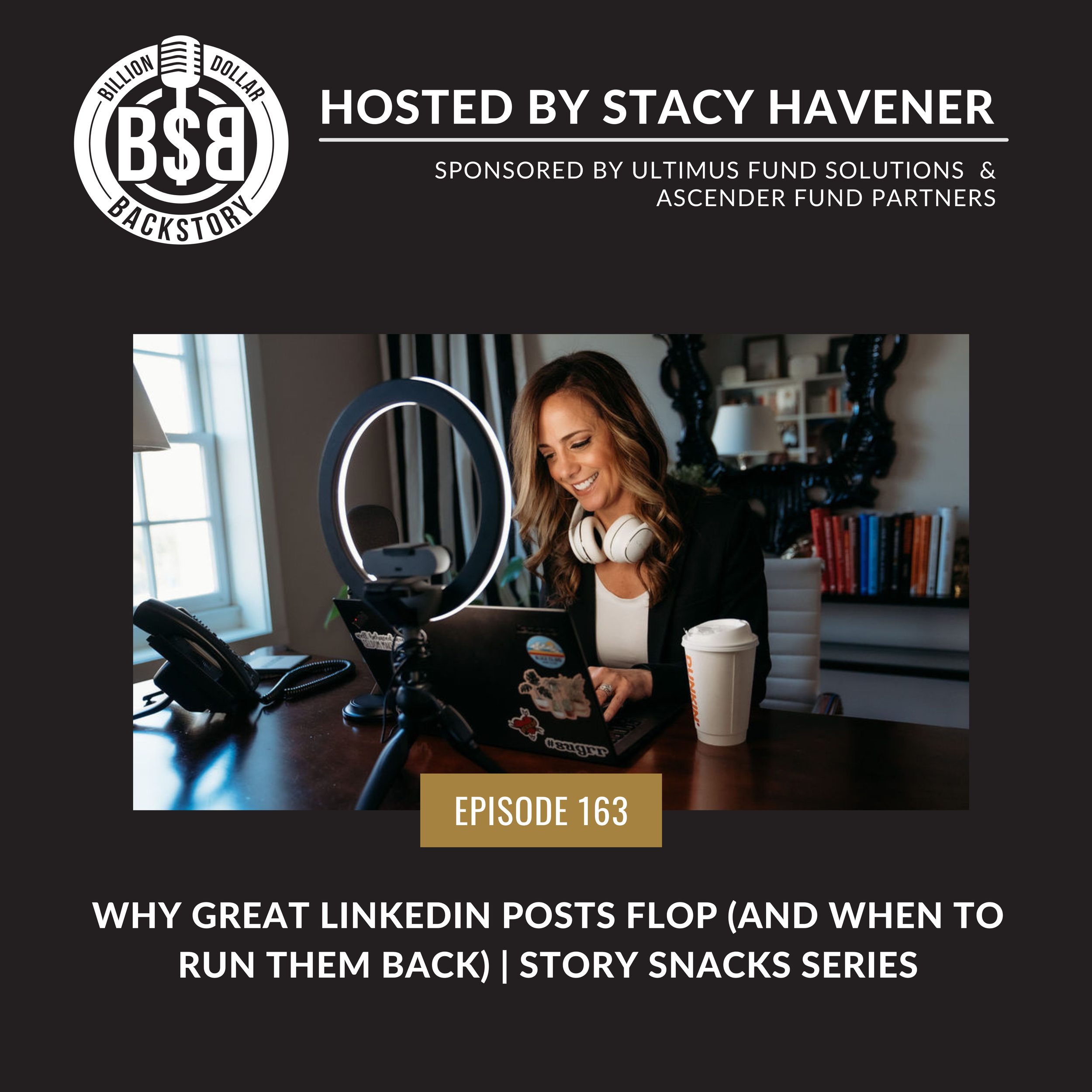 Episode 163: Why Great LinkedIn Posts Flop (And When to Run Them Back) | Story Snacks Series