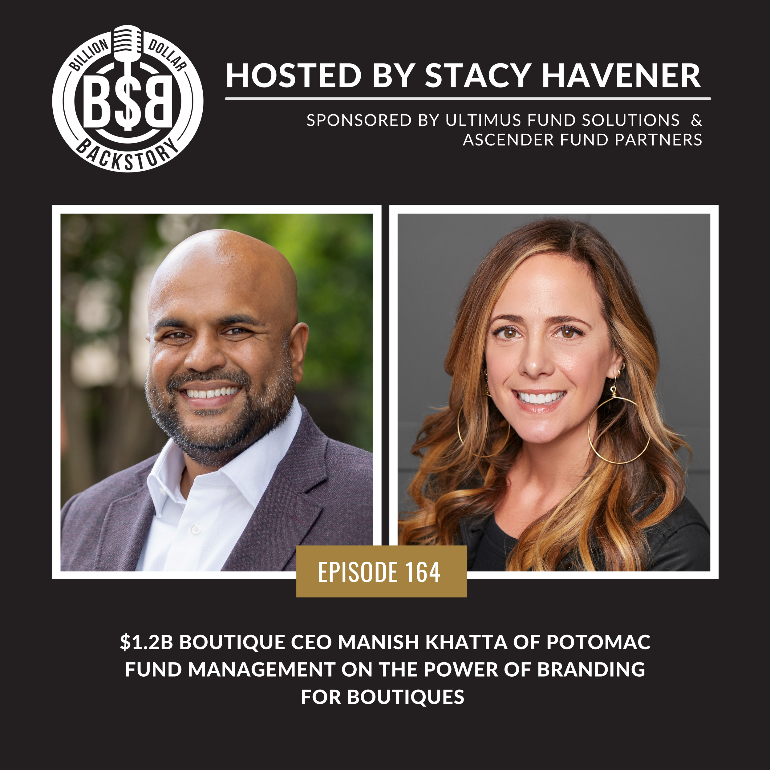 Episode 164: Encore: $1.2B Boutique CEO Manish Khatta of Potomac Fund Management on The Power of Branding for Boutiques | Insights into His Modern Marketing Playbook He Used to Add $1B in 3 Years