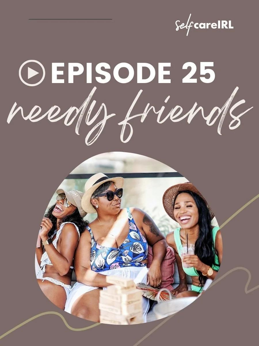 How To Deal With Your Needy Friends