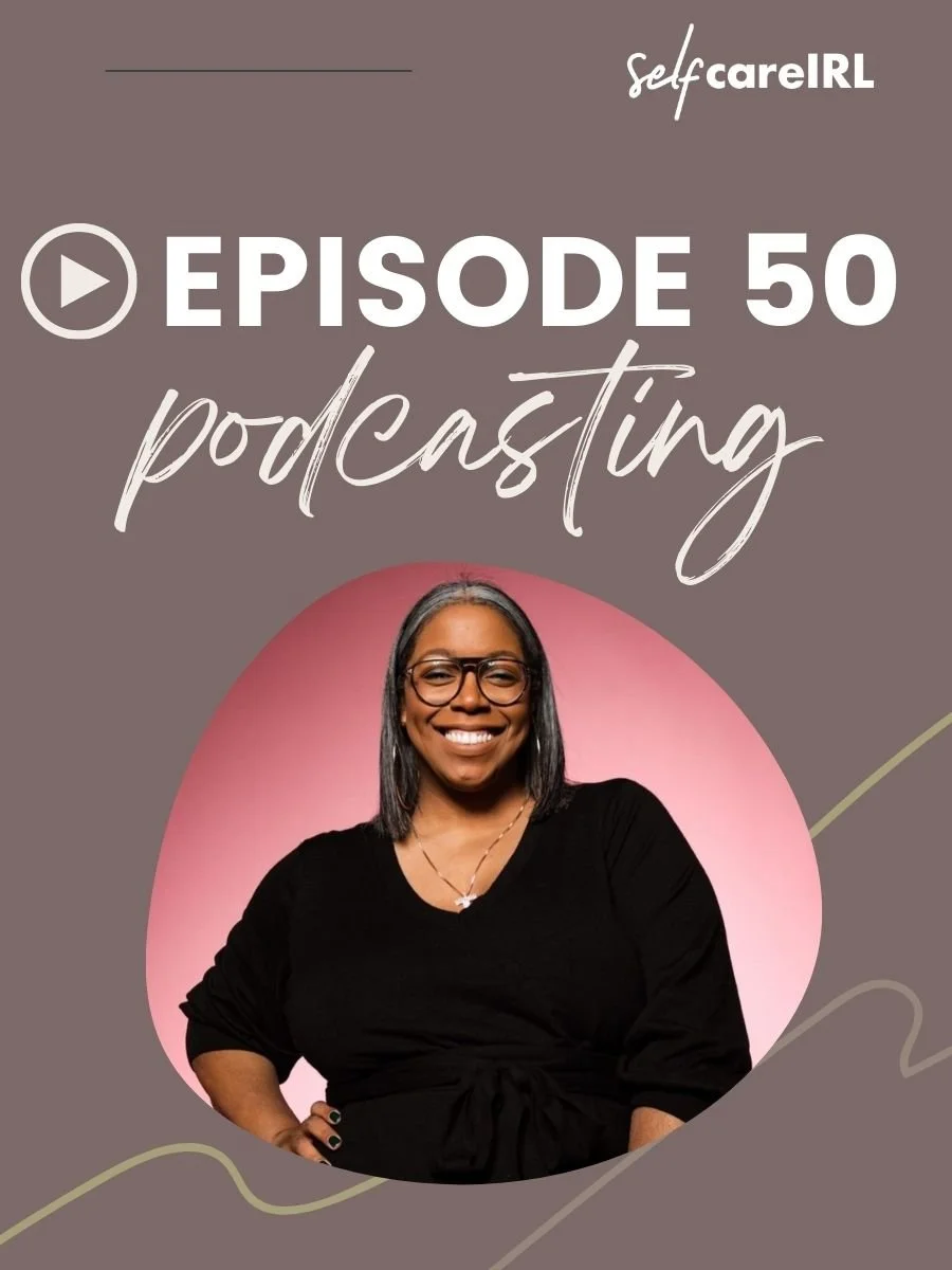 Life Lessons I've Learned From Podcasting + Happy 50th Episode to Us!