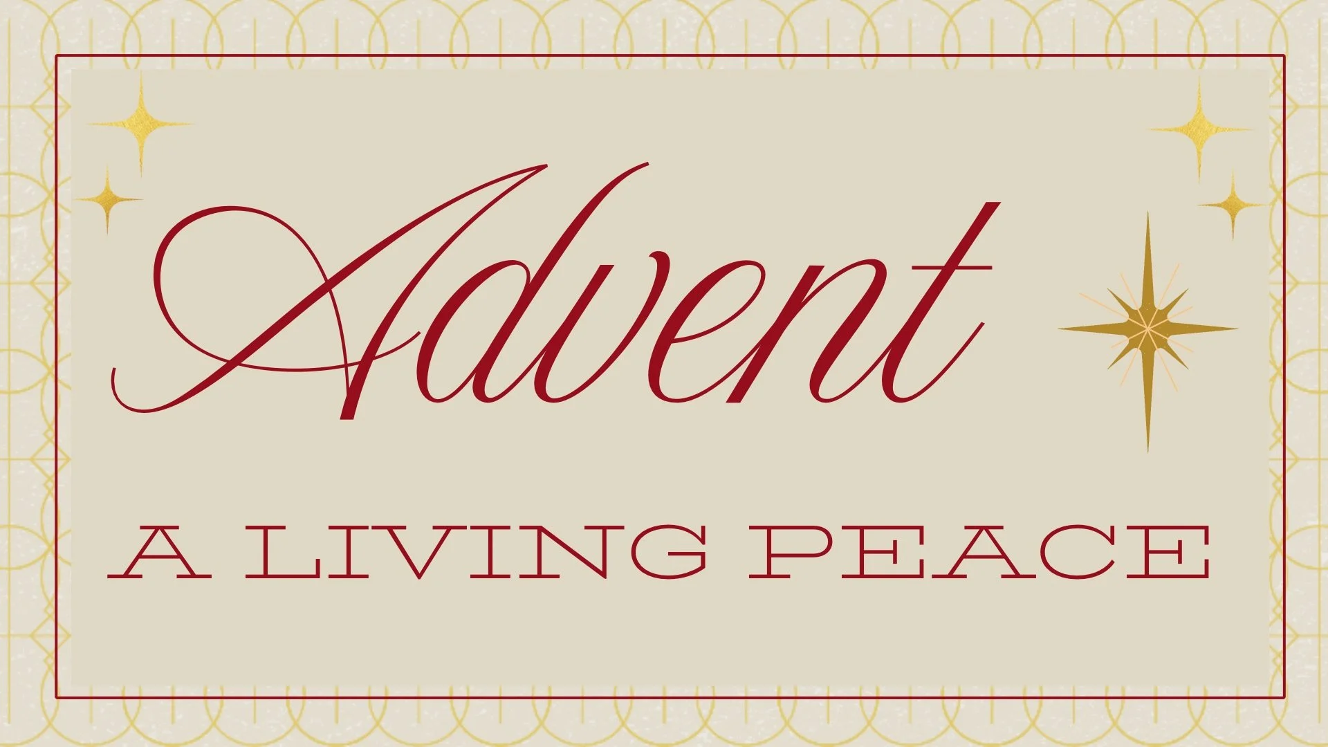 “Advent: A Living Peace” - Romans 5:1-11