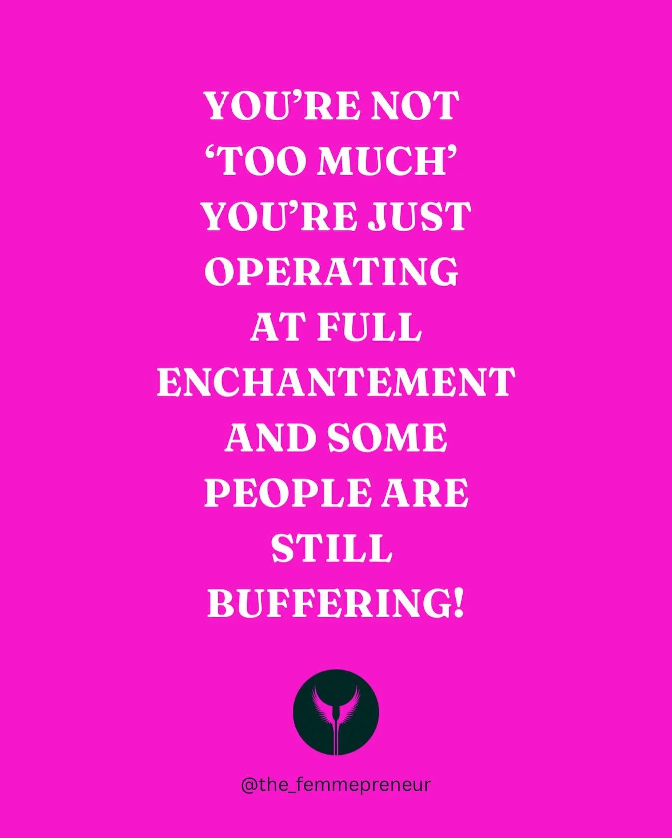 Some people think you&rsquo;re too much because they&rsquo;re still running on dial-up energy while you&rsquo;re out here streaming in 4K magic.✨

Don&rsquo;t dim your frequency to make others comfortable&hellip;turn it up louder. The ones meant for 