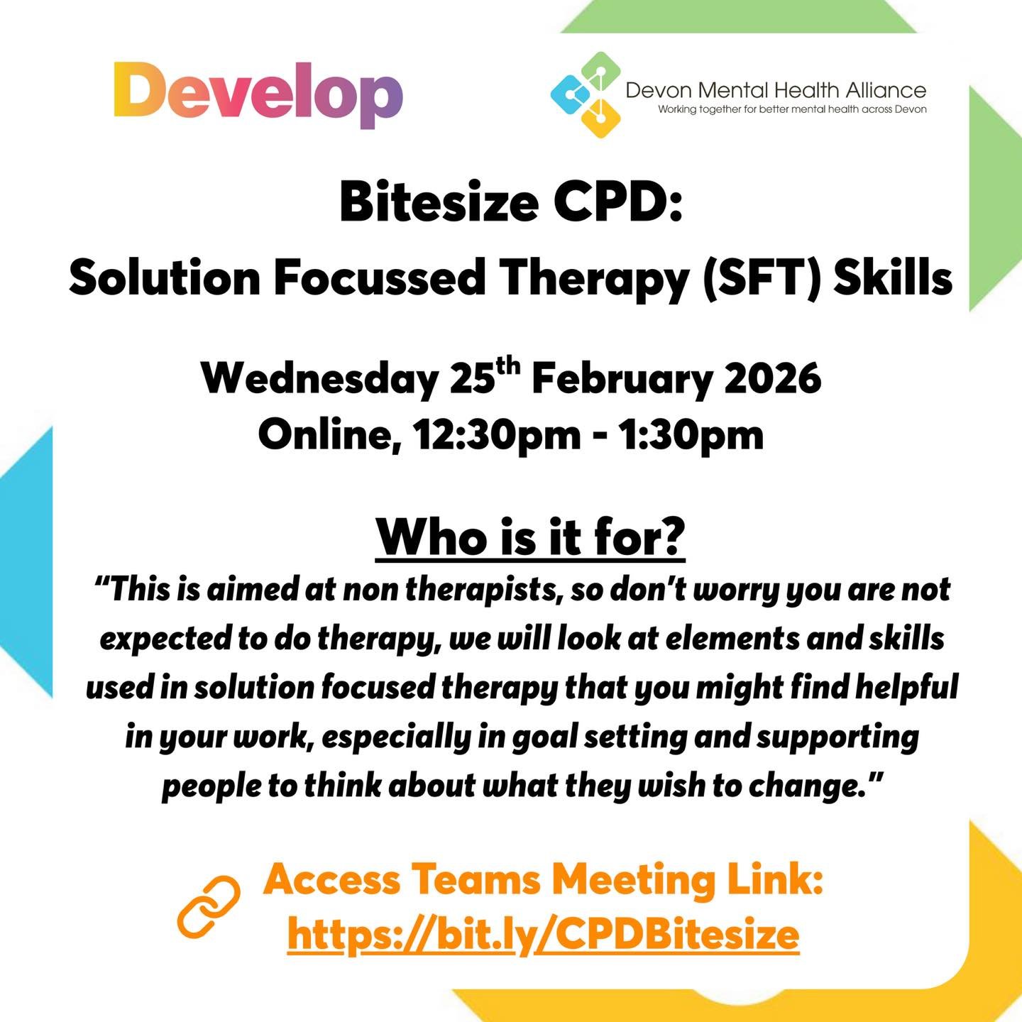 Tomorrow the Devon Mental Health Alliance will be hosting a 1-hour online workshop as part of our Bitesize CPD series. This session will be looking at Solution Focussed Therapy (SFT) Skills. The session will be hosted by Clinical Psychologist Dr Cher