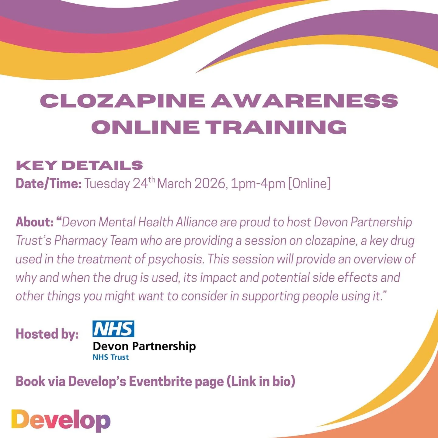 Join the Devon Partnership NHS Trust Pharmacy Team on Tuesday 24th March as they provide you with key information about clozapine, a key drug used in the treatment of psychosis.

📍Tuesday 24th March, 1pm - 4pm 
🖥️ Online via Teams
🆓 Free, 3-hour o