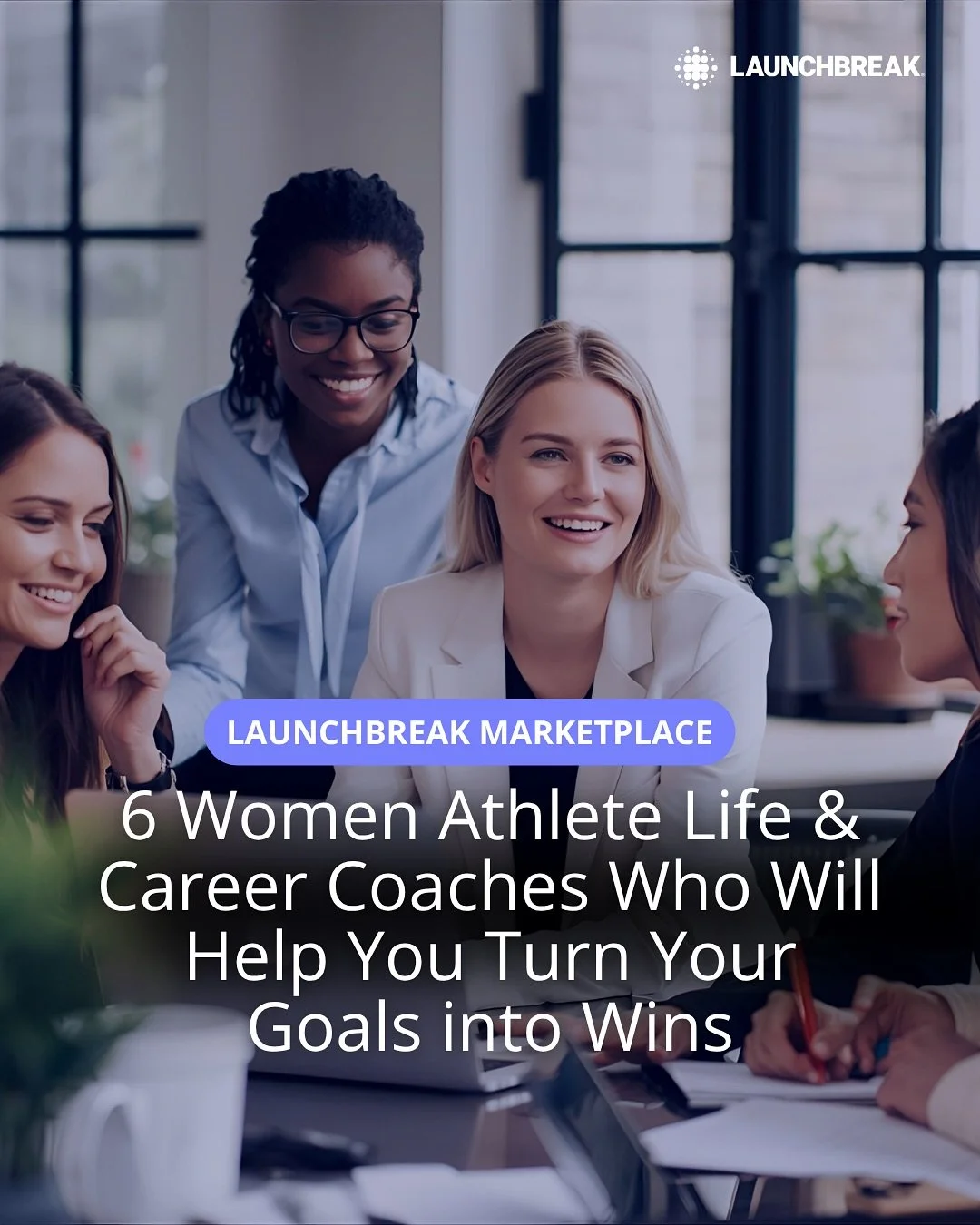 Meet 6 women athlete career &amp; life coaches ready to help you level up in your next move, on the field, in your career and beyond 🚀 

You can learn more by visiting the LaunchBreak Marketplace at launchbreak.com/marketplace - LaunchBreak Marketpl