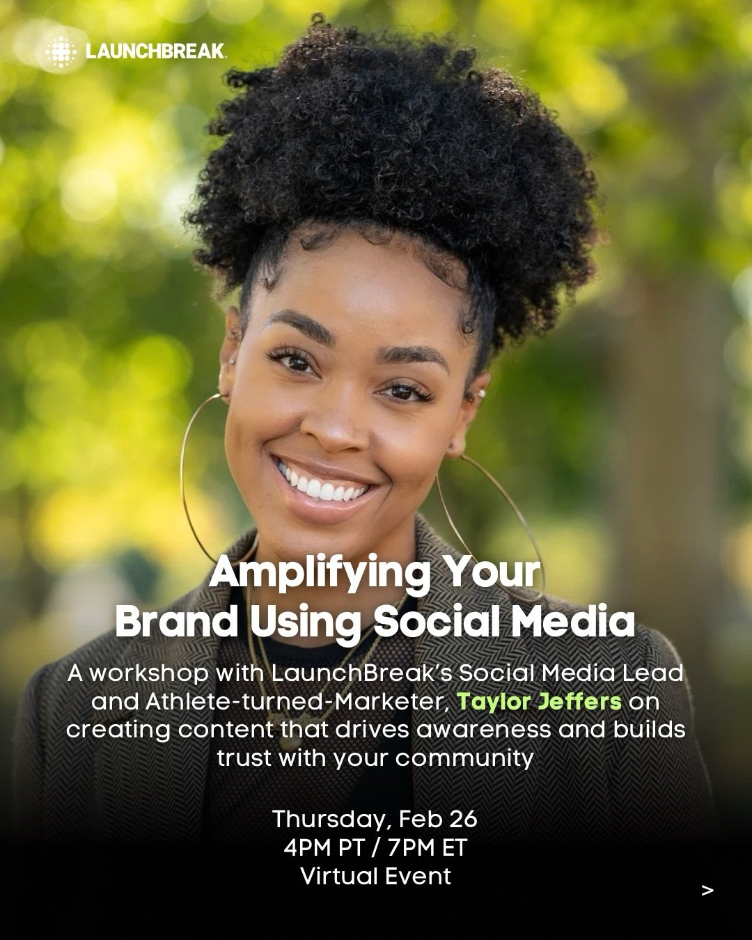 Hi friends 👋🏽 I&rsquo;m Taylor, athlete turned marketer and Social Lead here at LaunchBreak. I&rsquo;ll be leading a virtual talk on amplifying your brand using social media this Thursday, 2/26 at 4pm PT / 7pm ET and I&rsquo;d love to see you there