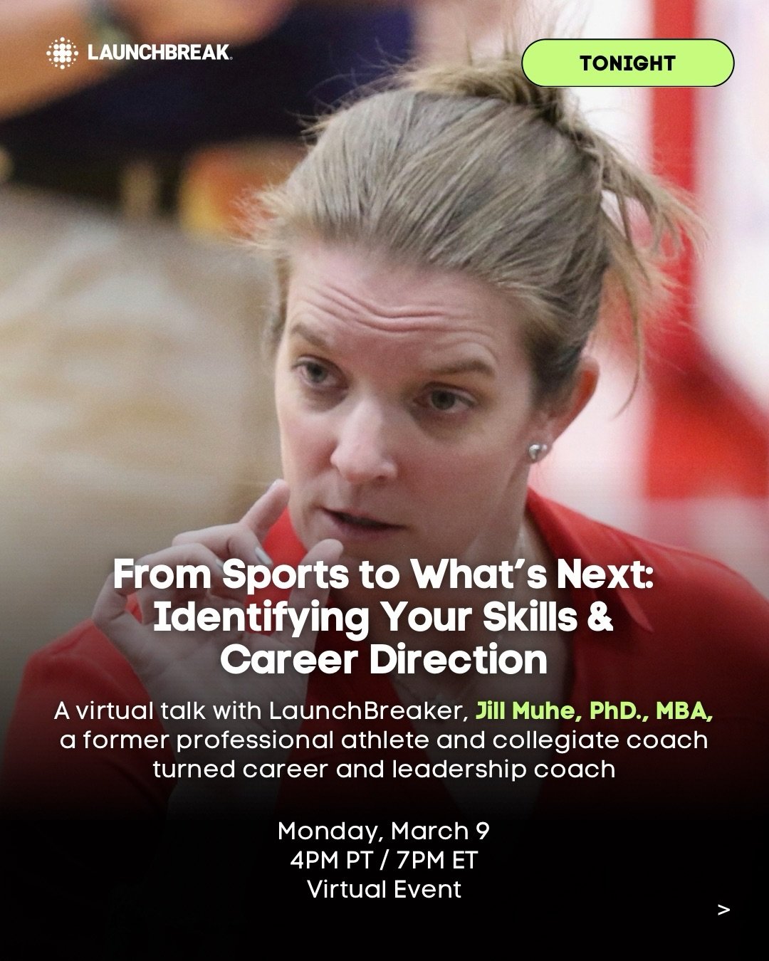 Tonight we&rsquo;re joined by LaunchBreaker and former professional athlete and collegiate coach turned career and leadership coach, Jill Muhe, Ph.D., MBA as she shows us how to reframe our athletic experience into professional language 🚀

📌 Partic