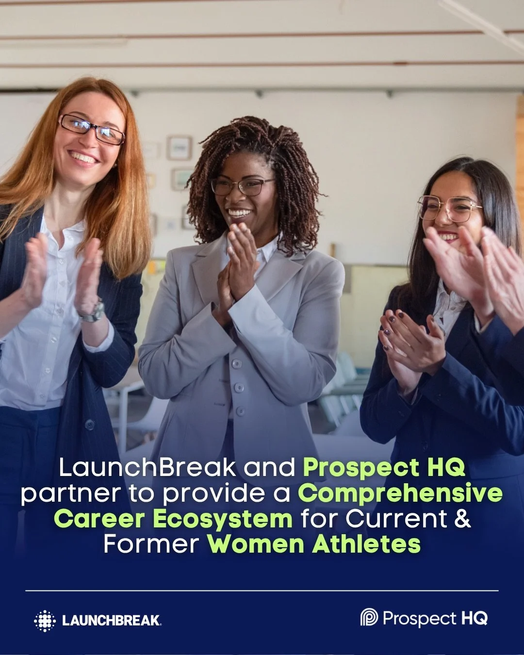 LaunchBreak and Prospect HQ are teaming up to support women athletes through every stage of life after sports.

Together, we&rsquo;re connecting women athletes with employers who value athletic backgrounds, mentors who&rsquo;ve been there, and a glob