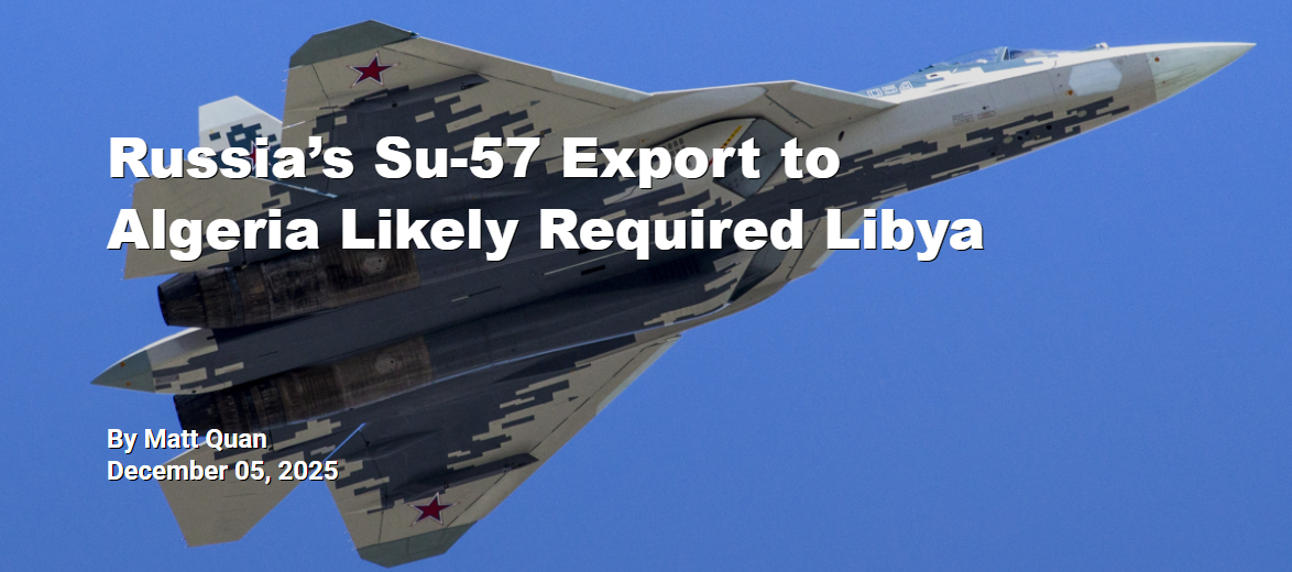 RCD: 'Russia’s Su-57 Export to Algeria Likely Required Libya'