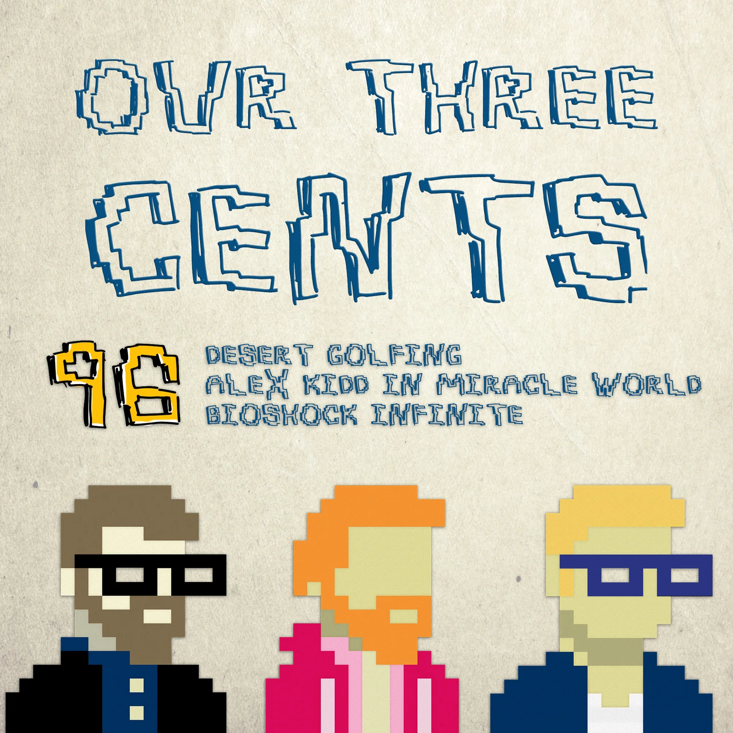 Number 96 - Desert Golfing, Alex Kidd in Miracle World, Bioshock Infinite episode artwork