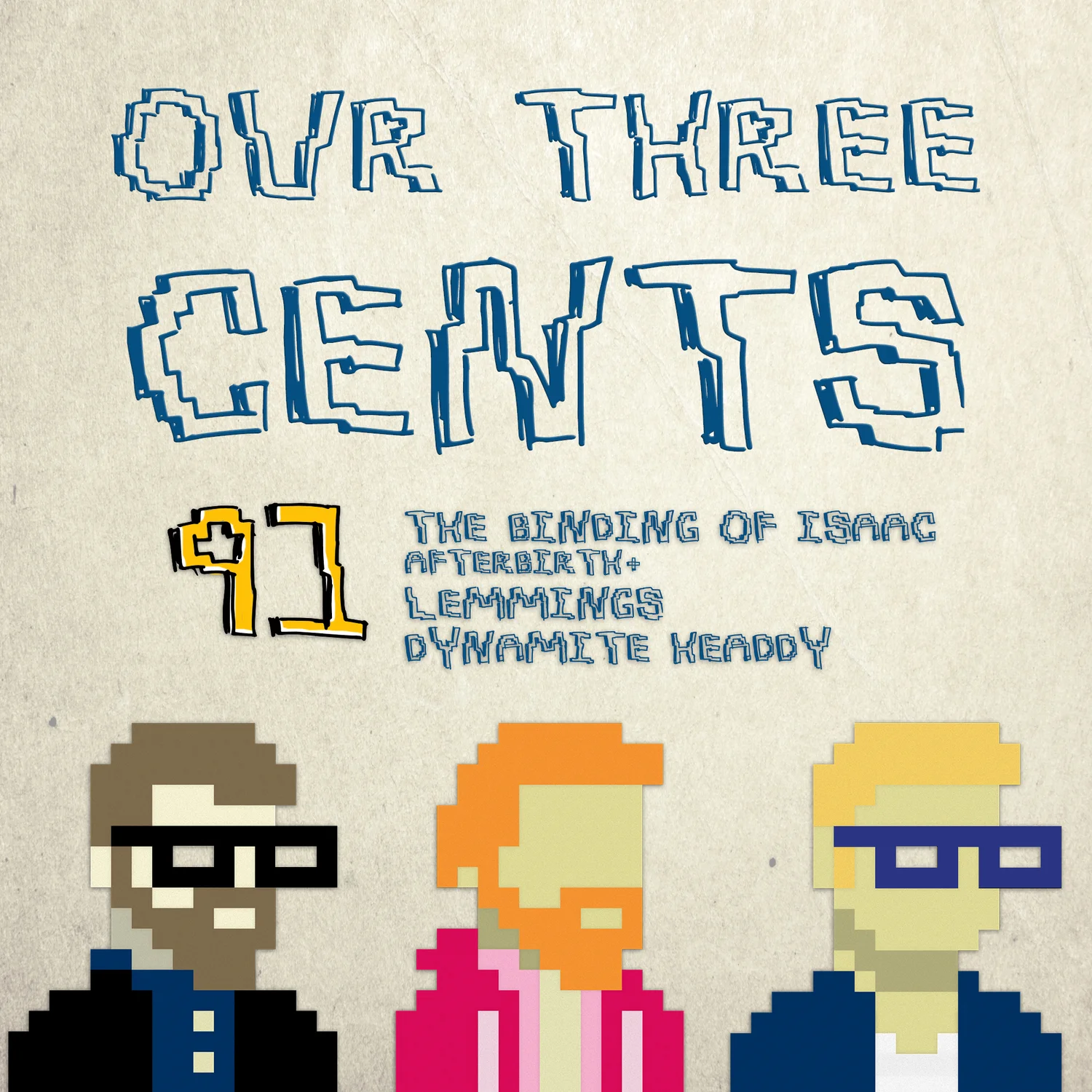Number 91 - The Binding of Isaac: Afterbirth+, Lemmings, Dynamite Headdy episode artwork