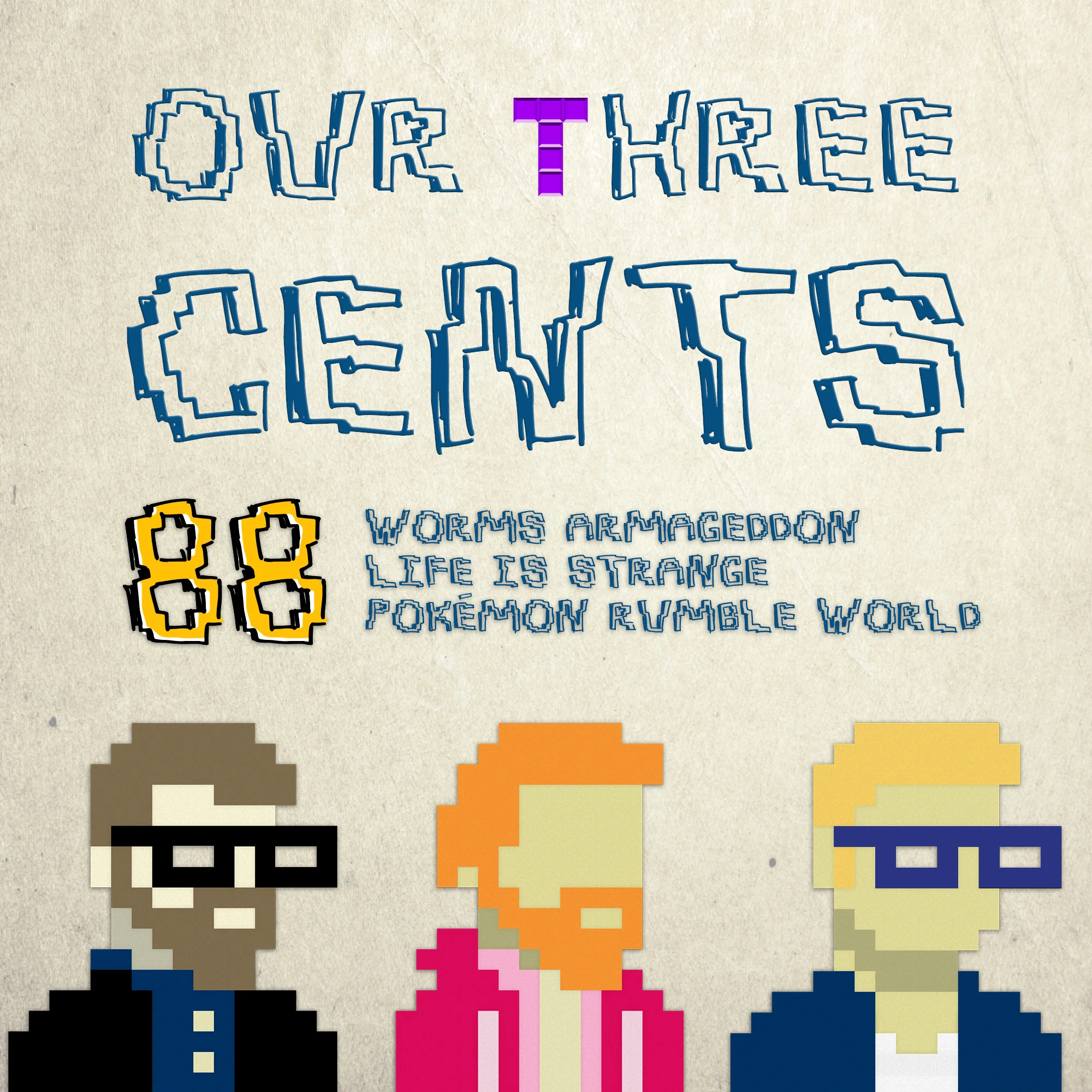 Number 88 - Worms Armageddon, Life is Strange, Pokémon Rumble World