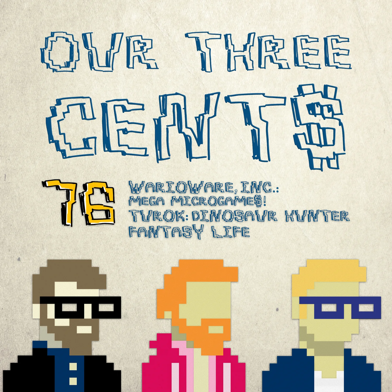 Number 76 - WarioWare, Inc.: Mega Microgame$!, Turok: Dinosaur Hunter, Fantasy Life episode artwork