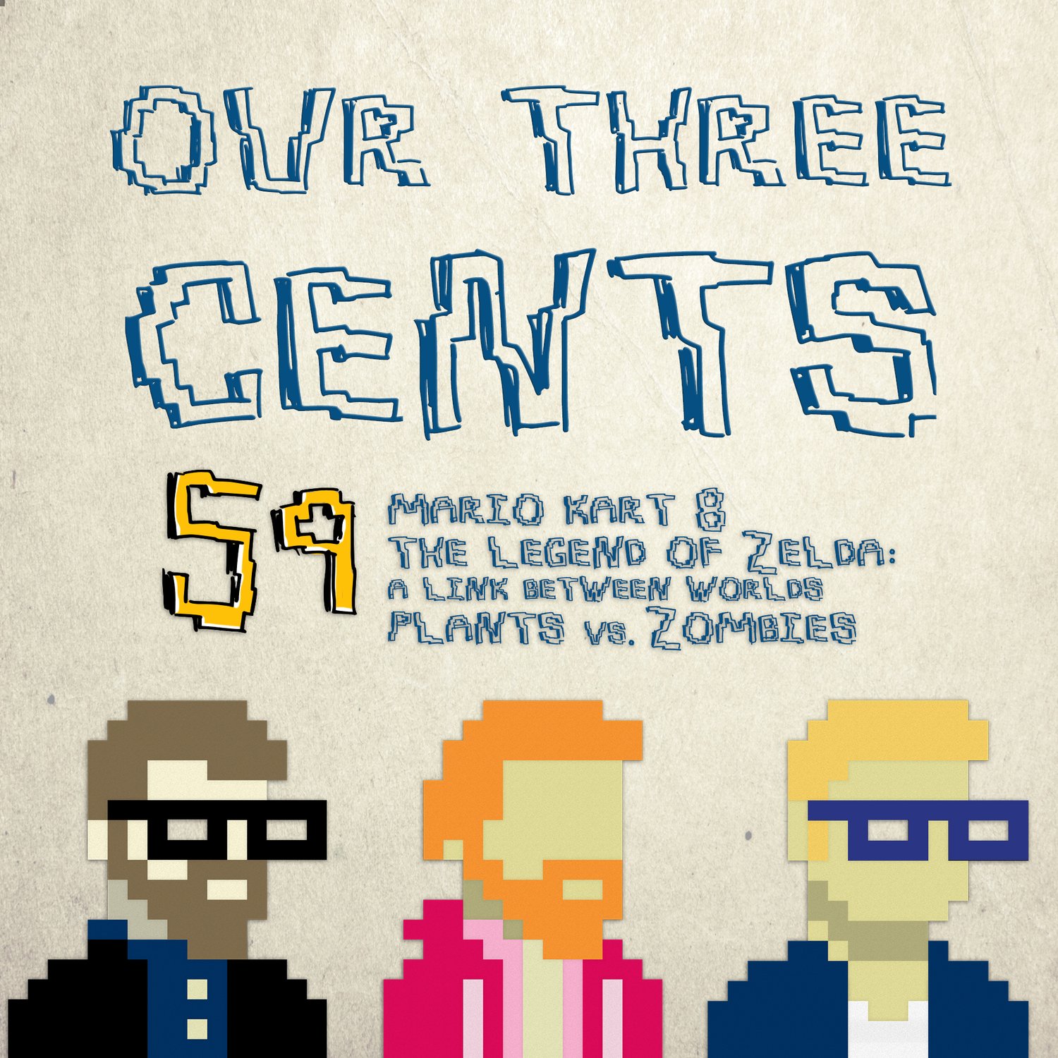 Number 59 - Mario Kart 8, The Legend of Zelda: A Link Between Worlds, Plants vs. Zombies episode artwork