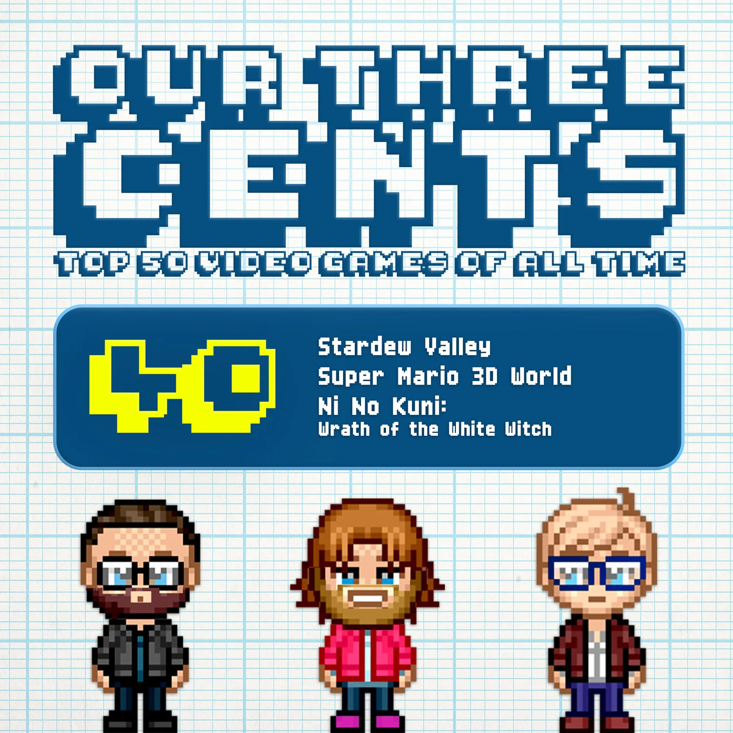 Number 40 - Stardew Valley, Super Mario 3D World, Ni No Kuni: Wrath of the White Witch episode artwork
