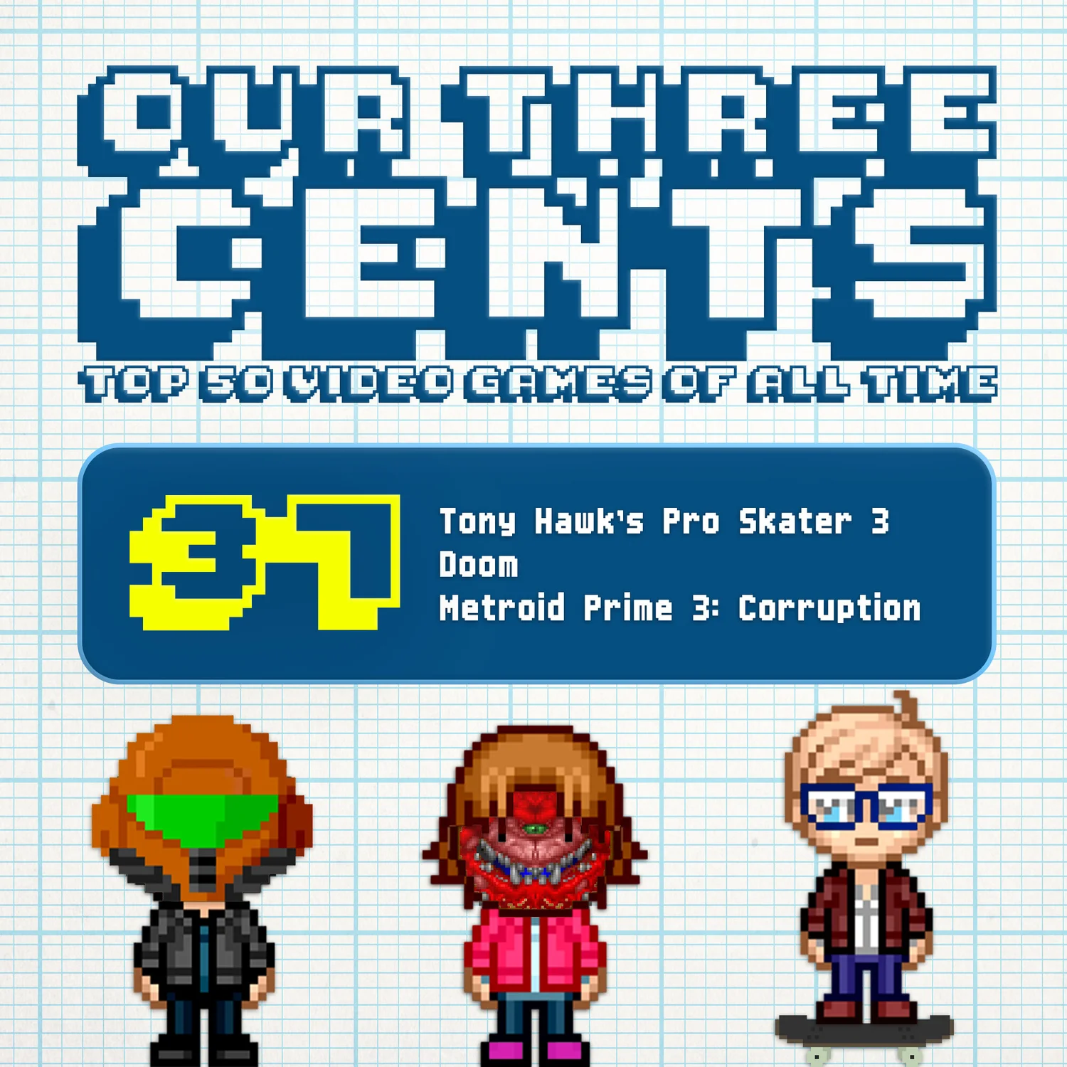 Number 37 - Tony Hawk’s Pro Skater 3, Doom, Metroid Prime 3: Corruption episode artwork