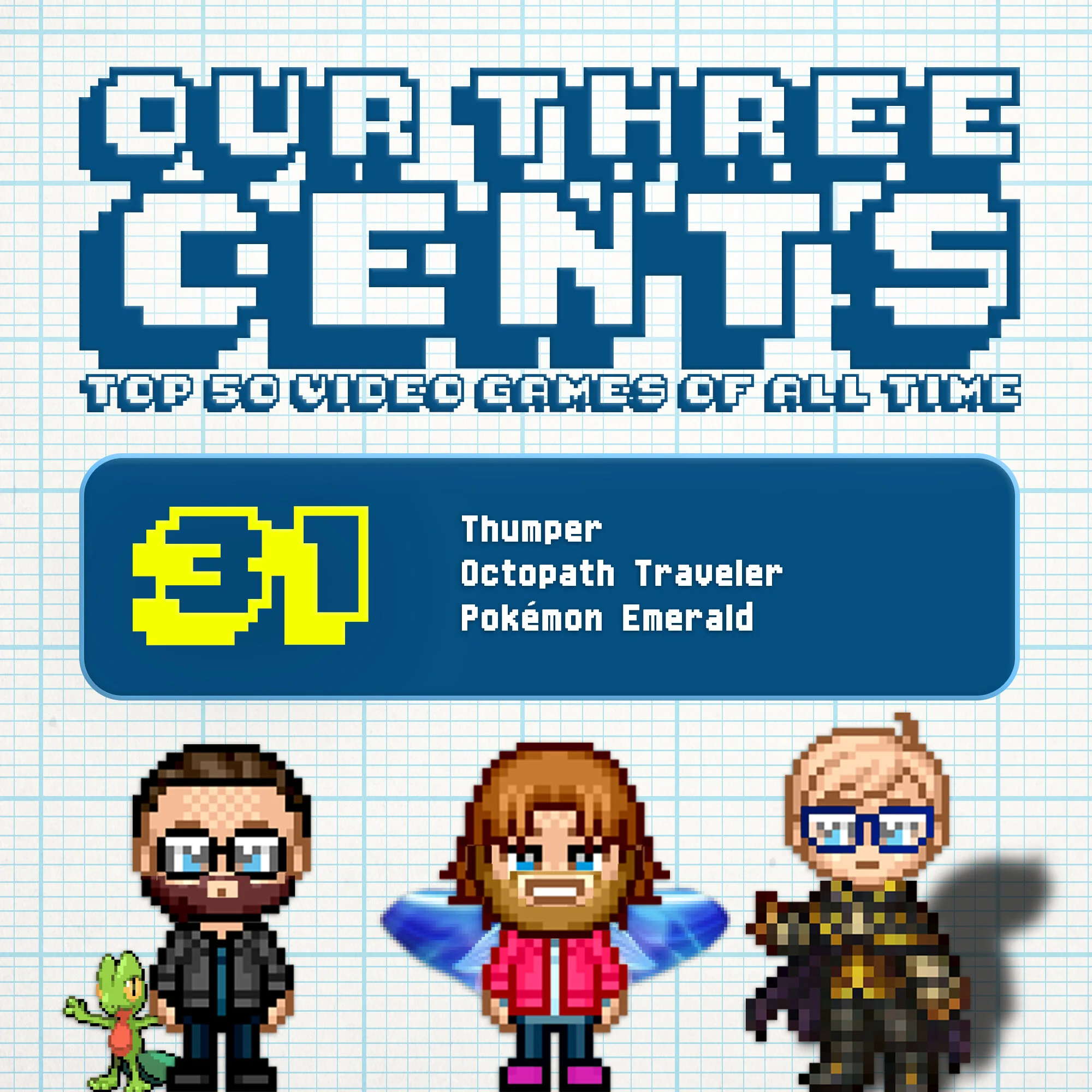 Number 31 - Thumper, Octopath Traveler, Pokémon Emerald