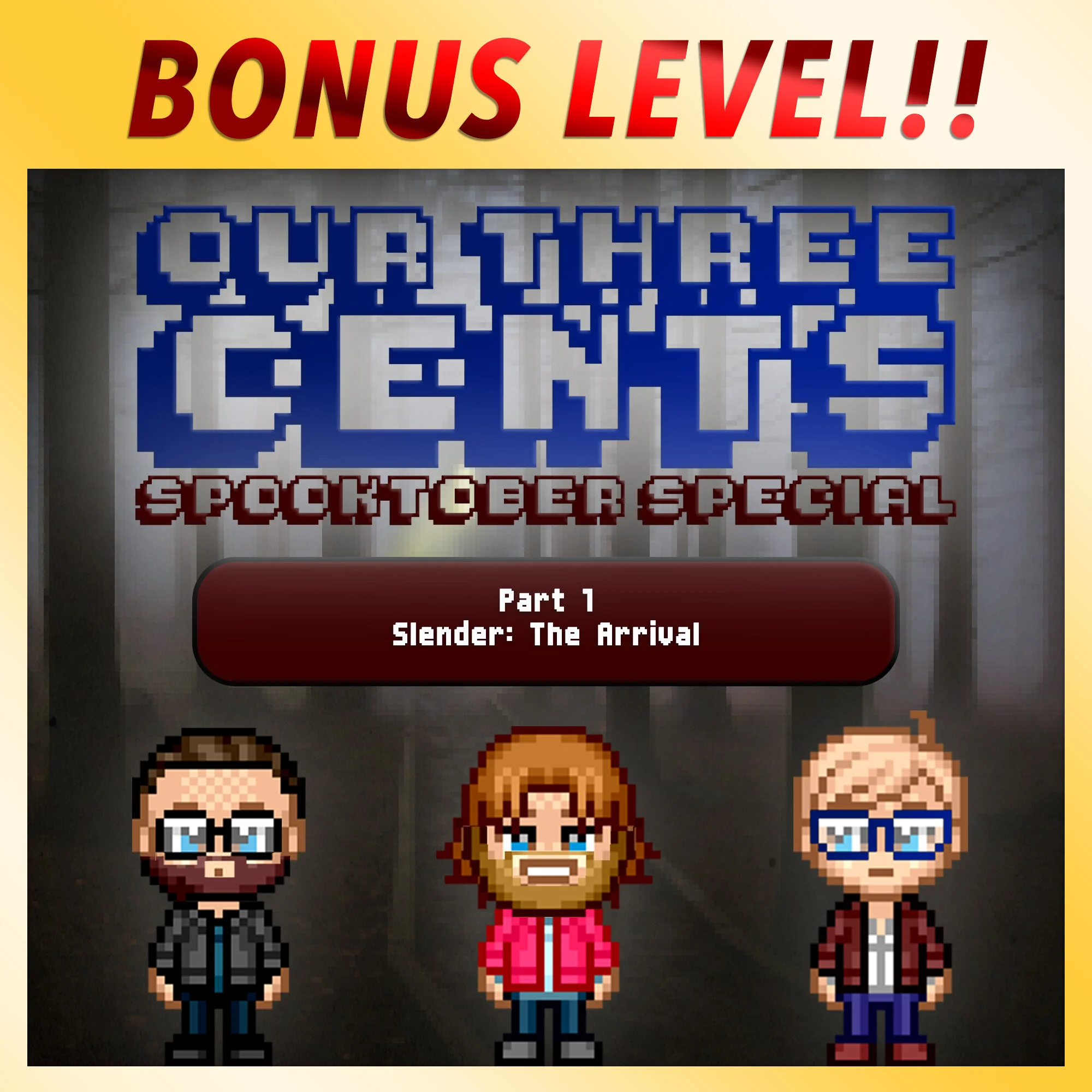 Bonus Level - Spooktober Special Part 1: Slender The Arrival