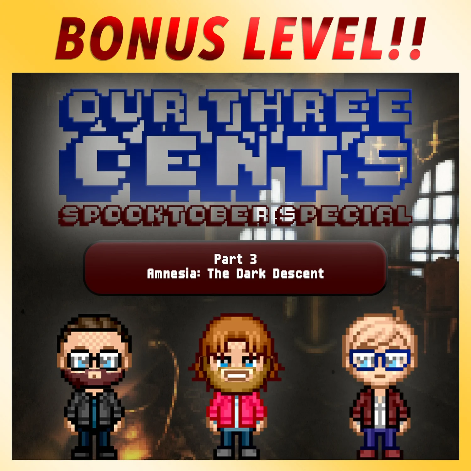 Bonus Level - Spooktober Special Part 3: Amnesia The Dark Descent episode artwork
