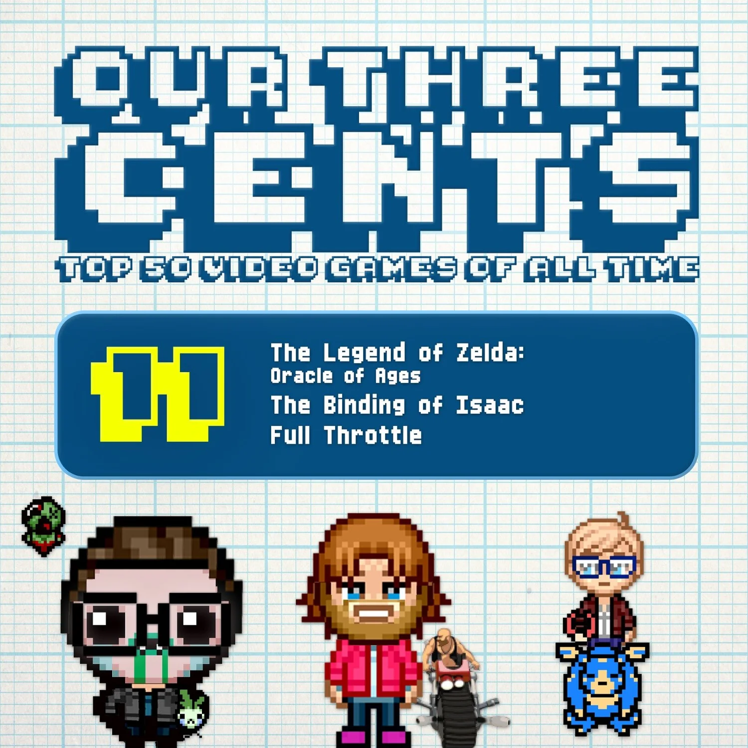 Number 11 - The Legend of Zelda: Oracle of Ages, The Binding of Isaac, Full Throttle episode artwork