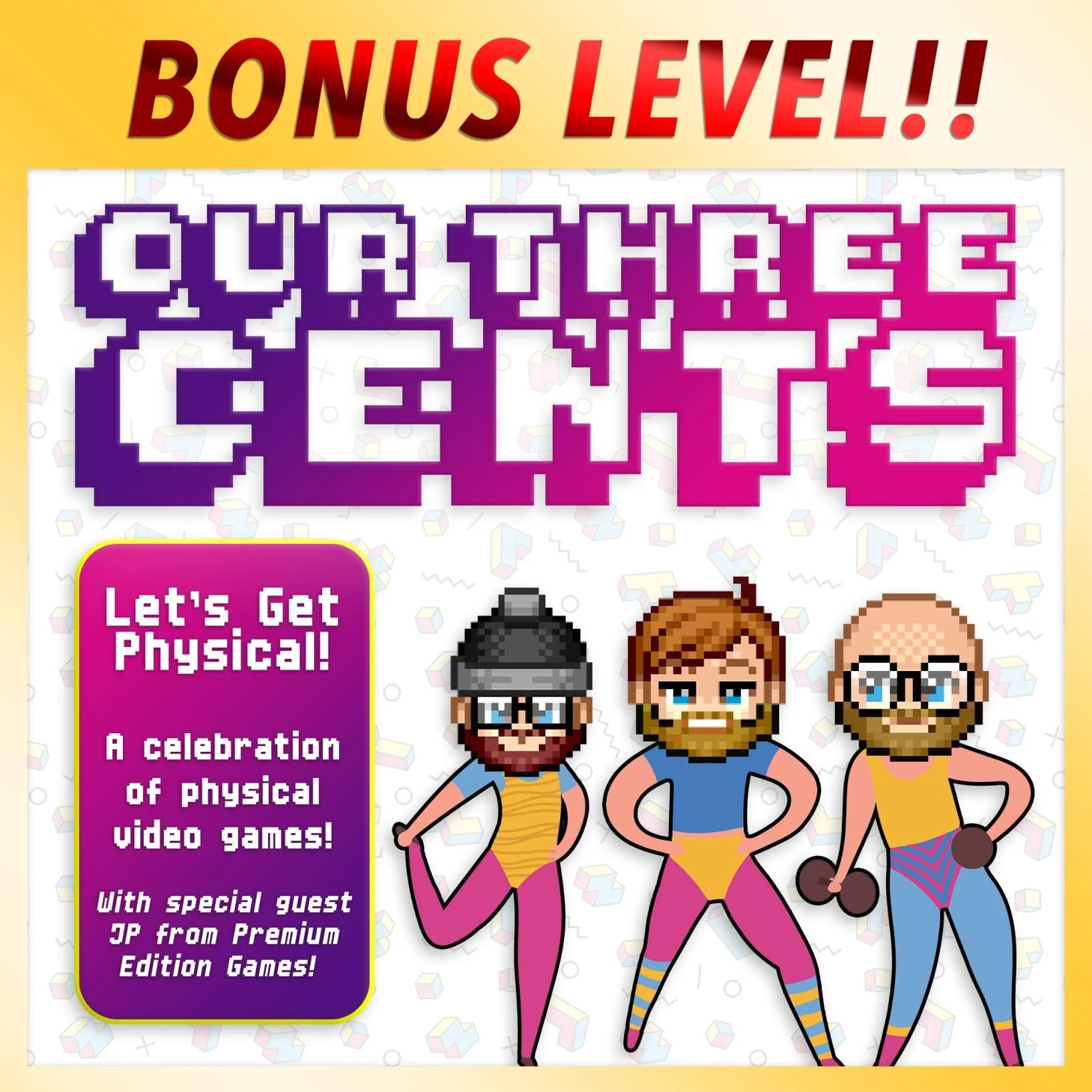 Bonus Level - Let’s Get Physical