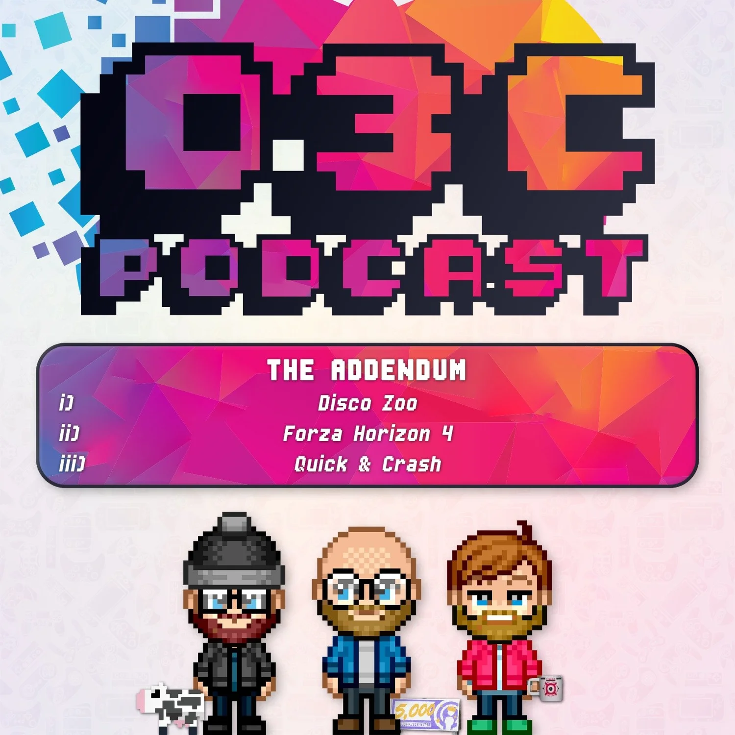 The Addendum - Episode One - Disco Zoo, Forza Horizon 4, Quick & Crash episode artwork