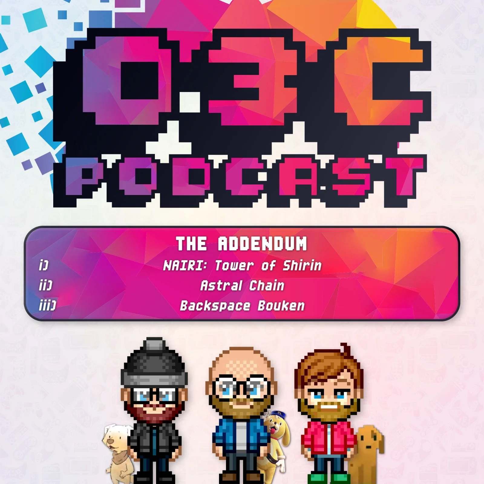 The Addendum - Episode Two - NAIRI: Tower of Shirin, Astral Chain, Backspace Bouken