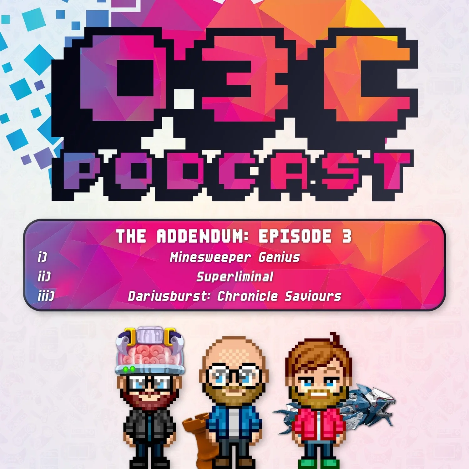 The Addendum - Episode Three - Minesweeper Genius, Superliminal, Dariusburst: Chronicle Saviours episode artwork