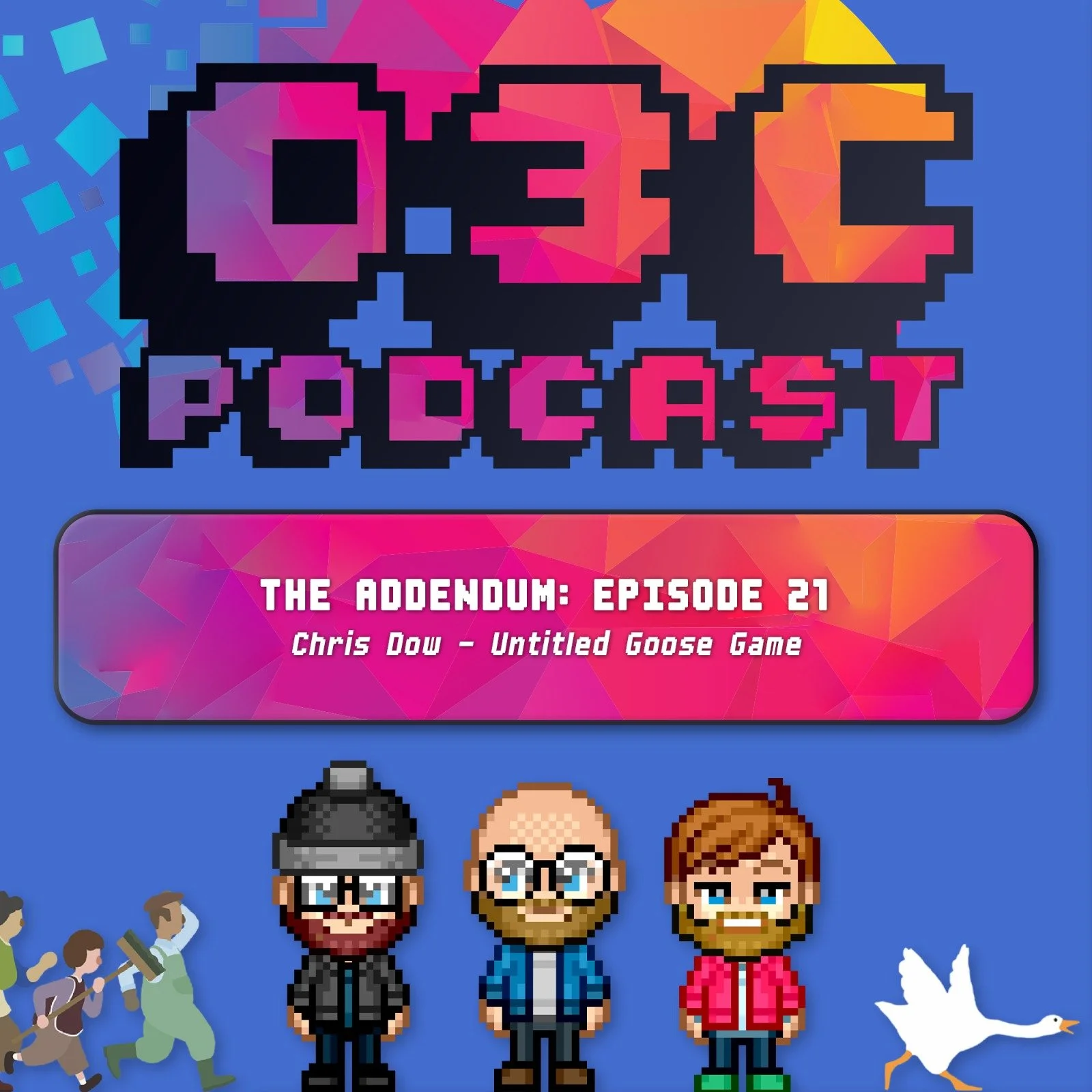 The Addendum - Episode Twenty One - Untitled Goose Game (Chris Dow)