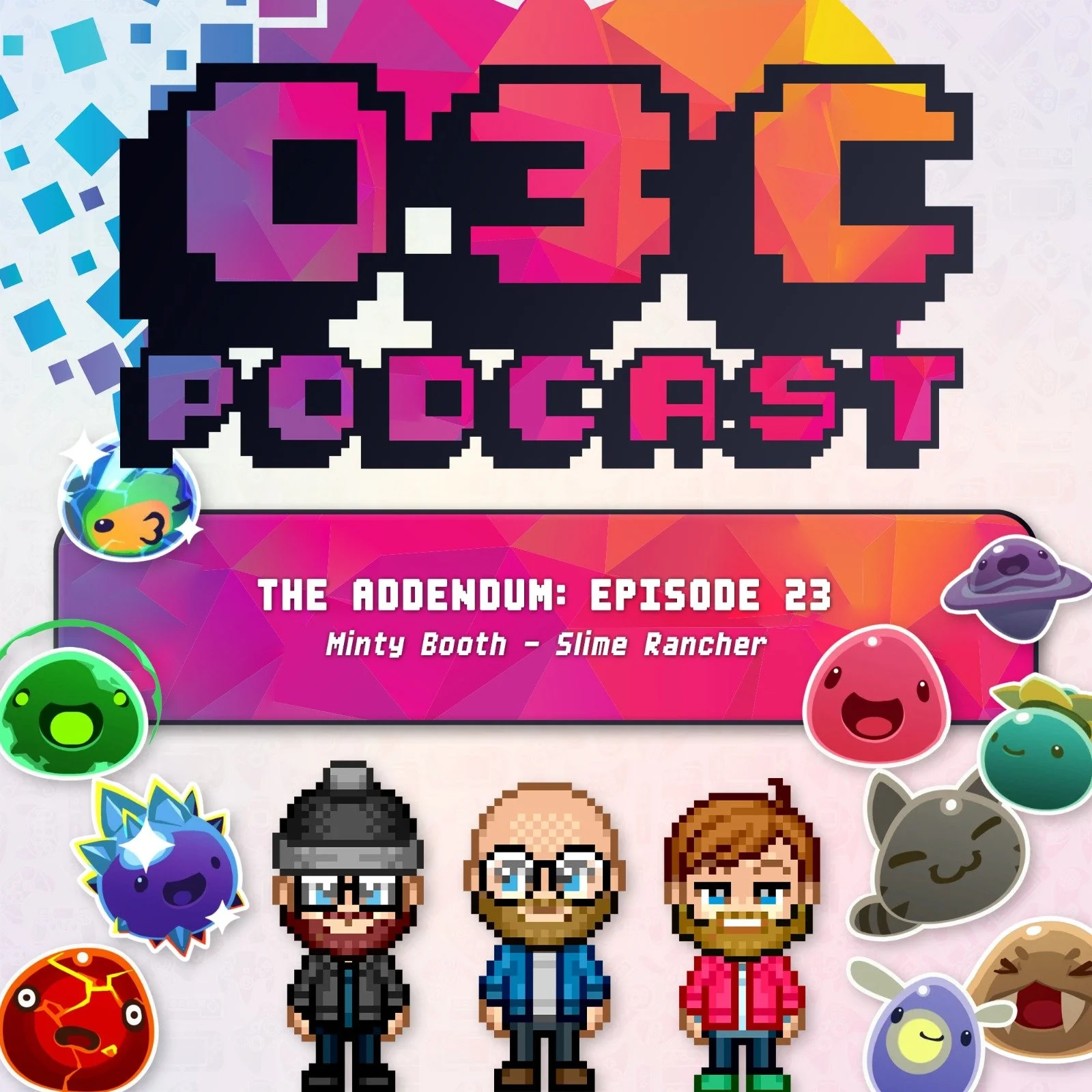 The Addendum - Episode Twenty Three - Slime Rancher (Minty Booth)