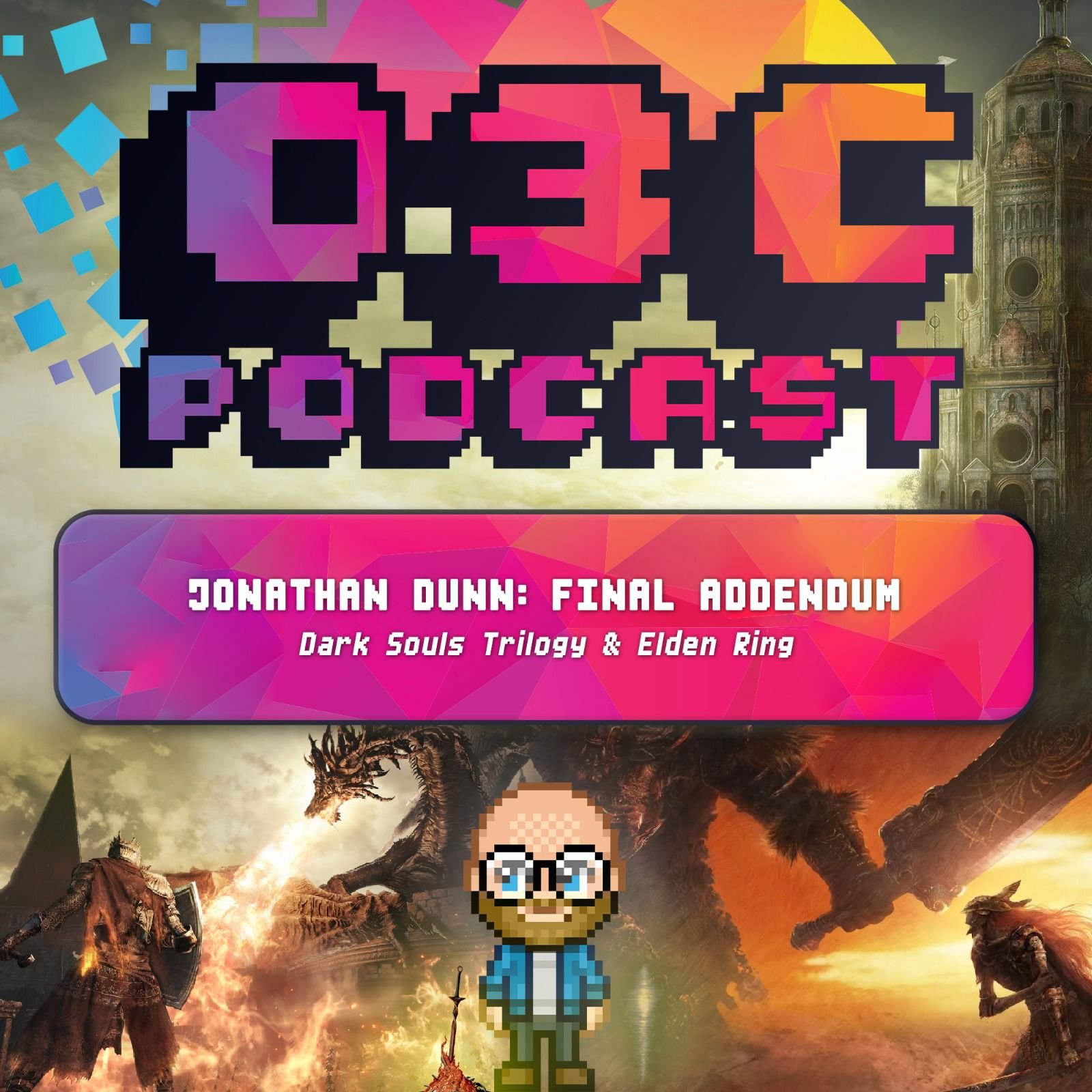 The Addendum - Episode Thirty Four - Dark Souls Trilogy + Elden Ring