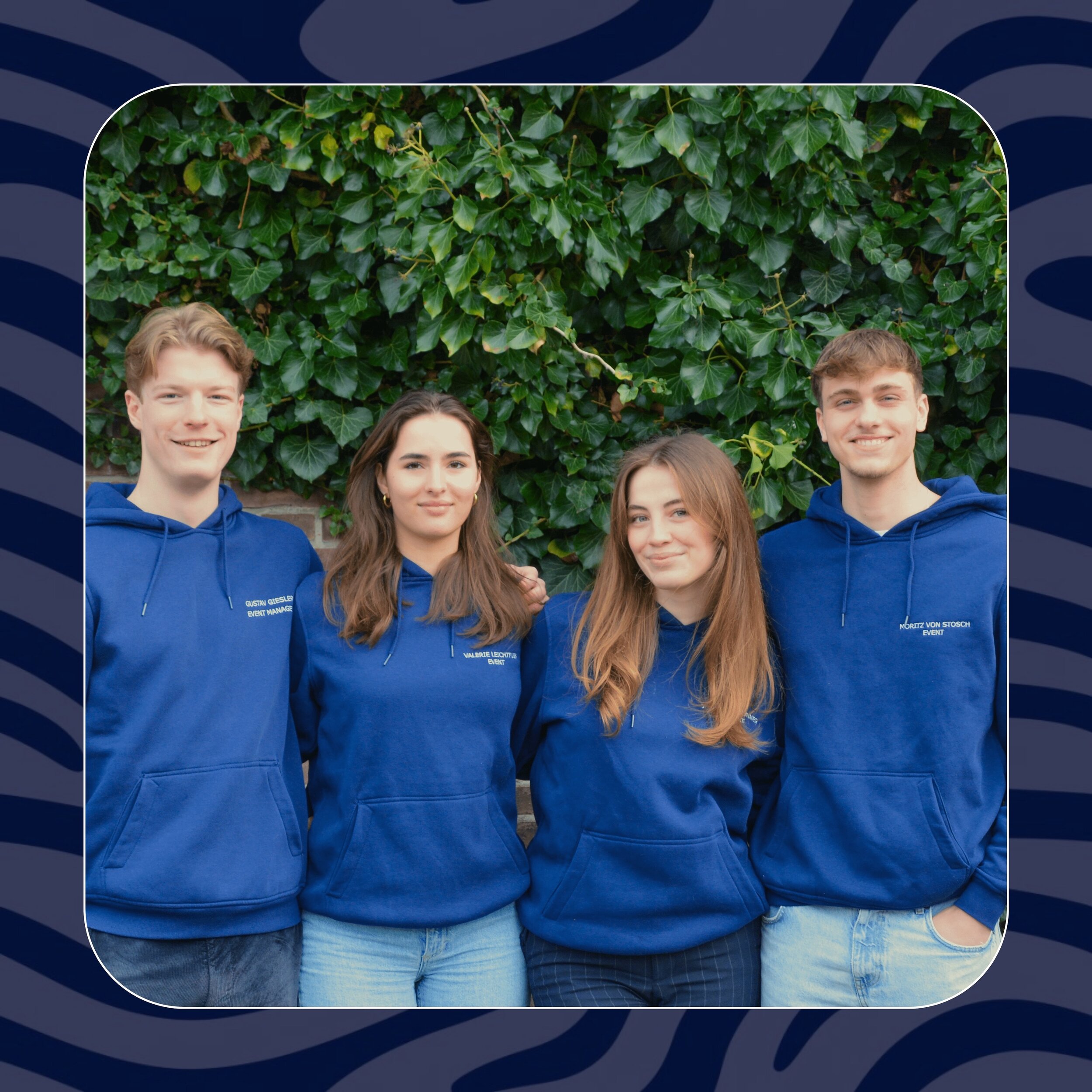 EVENT MANAGEMENT TEAM 💙 

From left to right: Gustav (Board), Valerie, Josefine &amp; Moritz