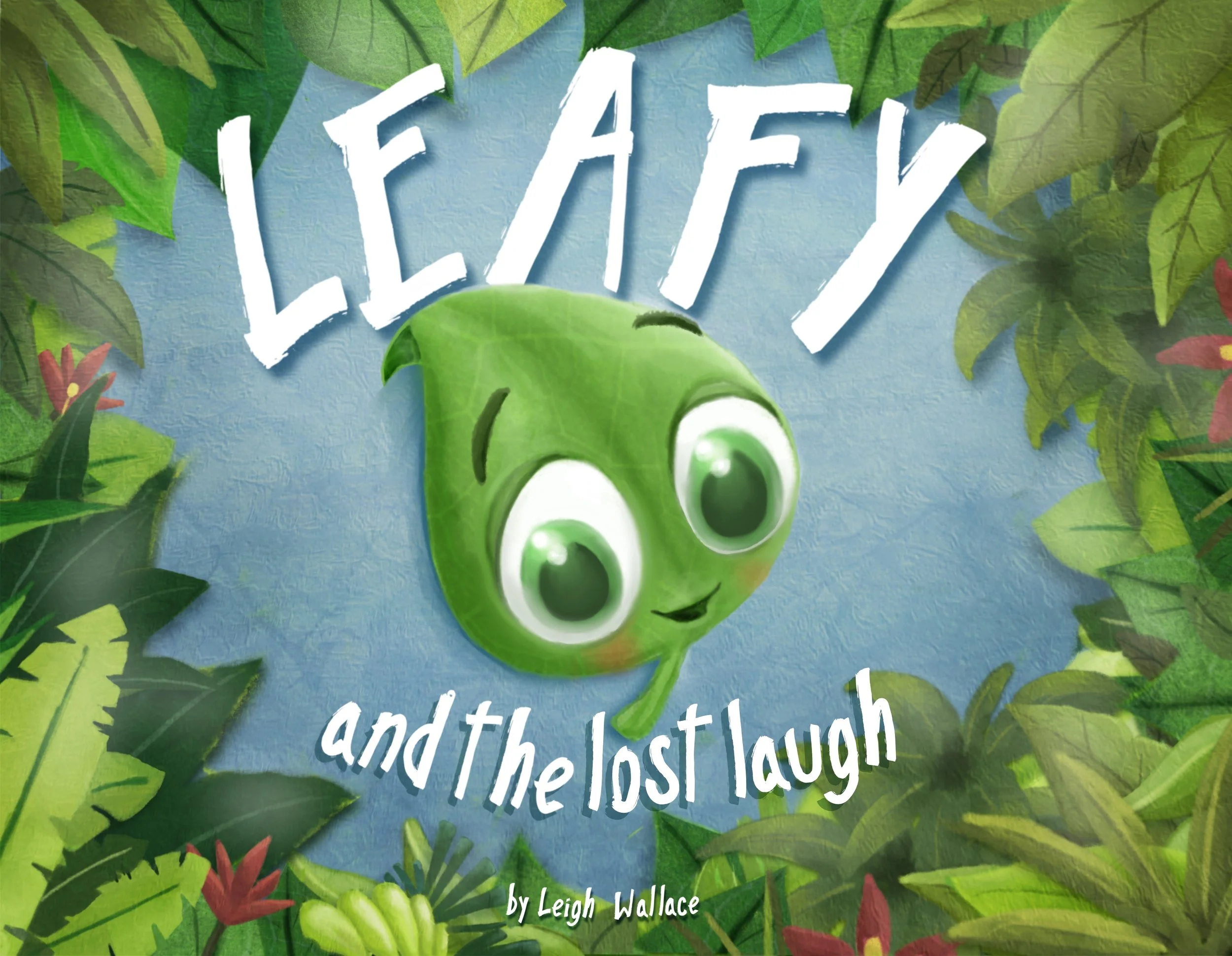 Leafy and the Lost Laugh       (latest adventure)