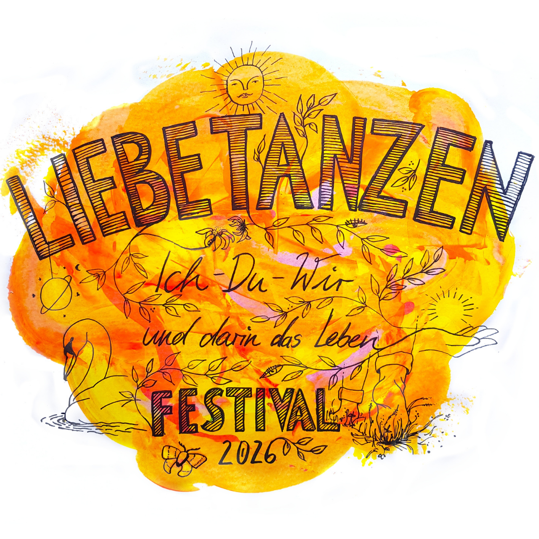 Lieben tanzen Festival 2026: ich - du - wir und darin das Leben