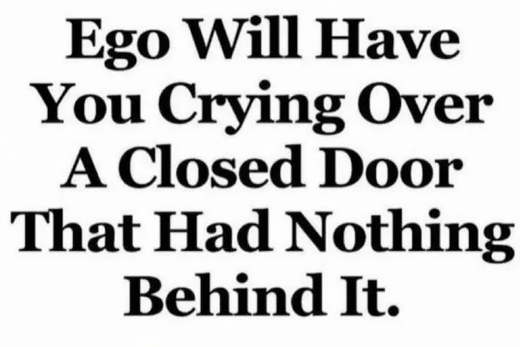 Ego will have you crying.jpeg