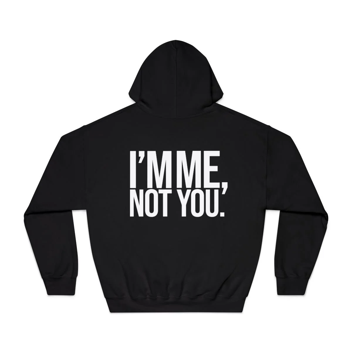 THE 'I'm me, not you