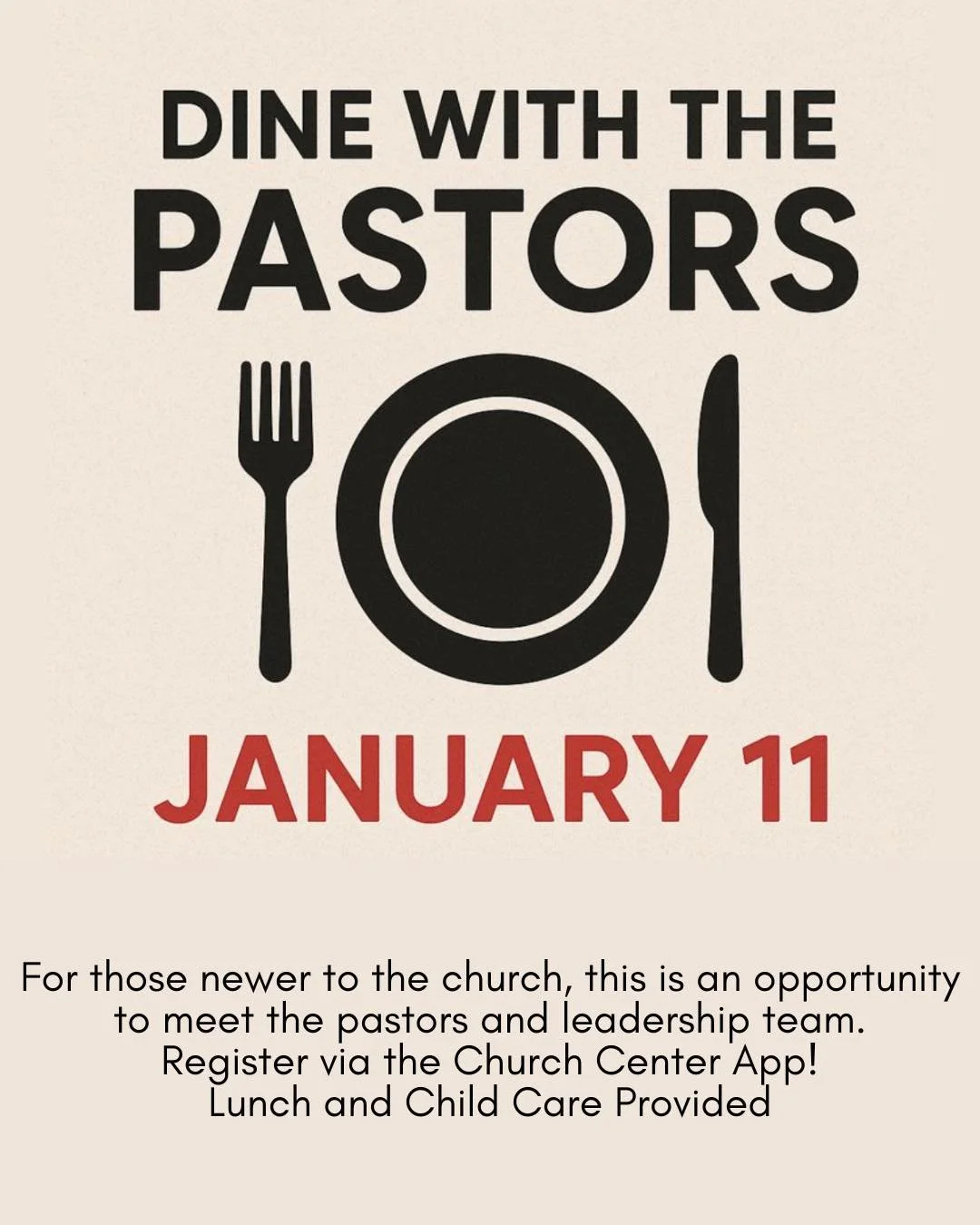 If you are newer to the church and looking for opportunities to get to know us more, you don&rsquo;t want to miss Dine With The Pastors on January 11th! Lunch and childcare will be provided during this time of meeting the pastors and leadership team 