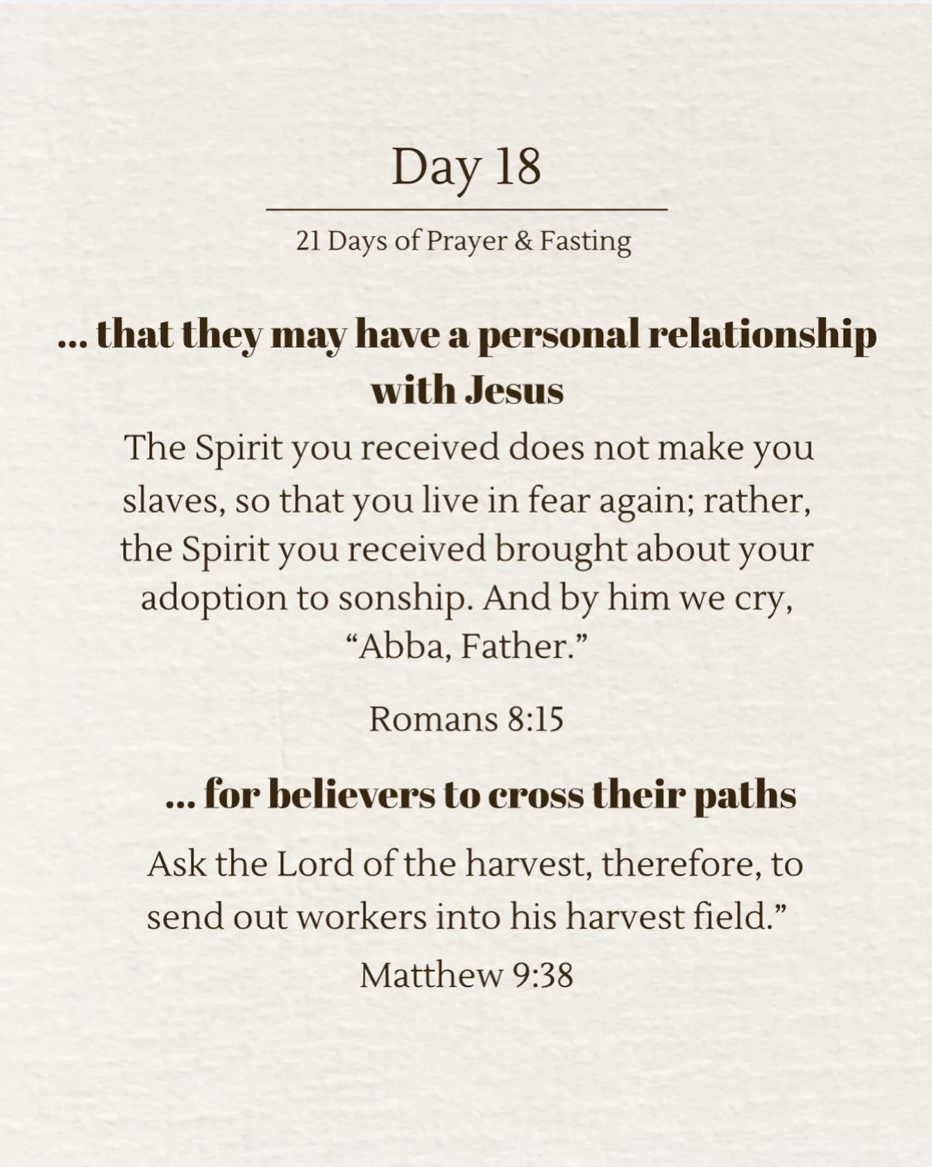 Day 18 of 21 Days of Prayer and Fasting. Today we are continuing to look at how to prayer for others. Specifically praying for salvation for our friends, that they would know the Lord. ✝️