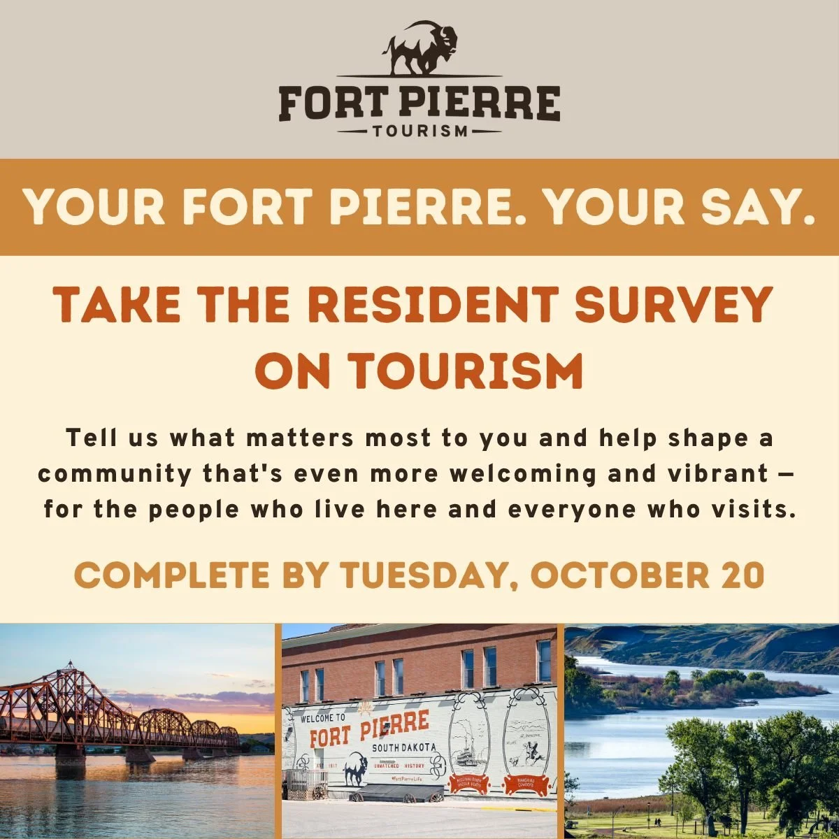 LAST WEEKEND!

Fort Pierre residents, we&rsquo;re down to the final couple of days to complete the Resident Survey on Tourism.

We want this process to reflect as many local voices as possible &mdash; so if you haven&rsquo;t filled it out yet, please
