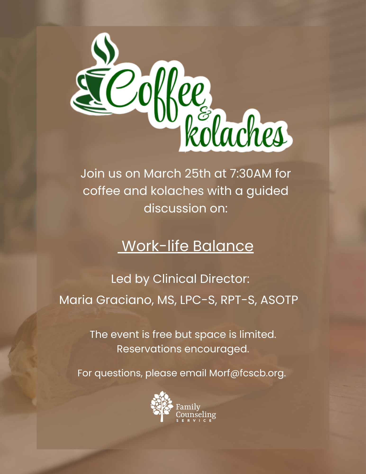 Informational flyer for a coffee and kolaches event on March 25th at 7:30 AM, hosted by Family Counseling Service, featuring a discussion on work-life balance led by Maria Graciano.