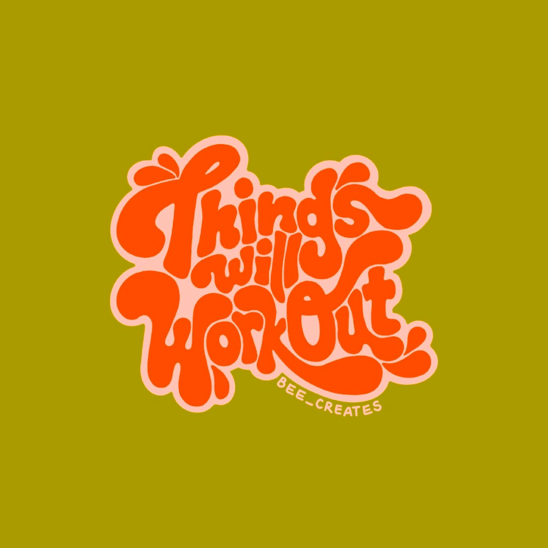 Things Will Work Out | BEE21-A63