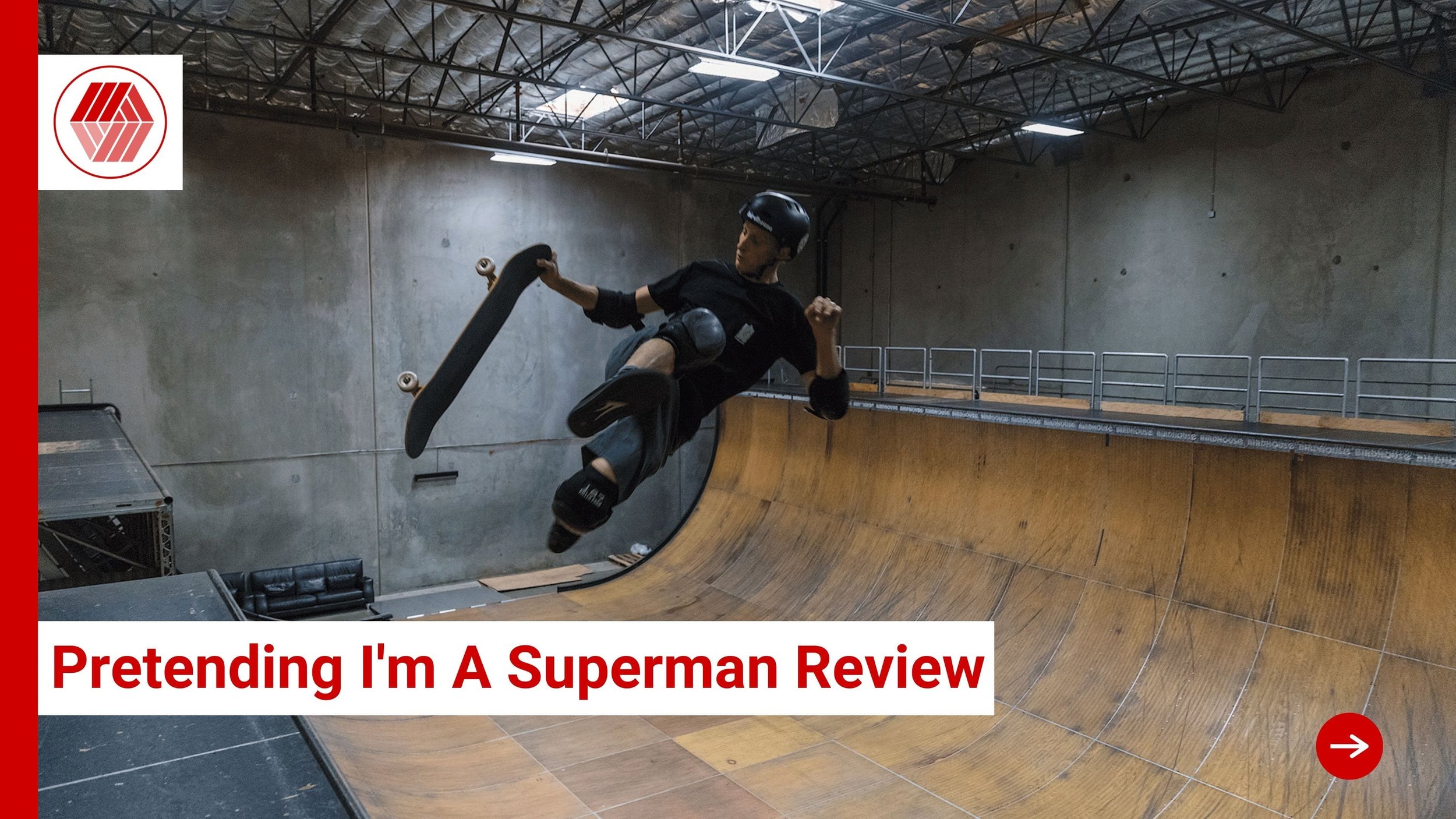  Pretending I'm A Superman: The Tony Hawk Video Game